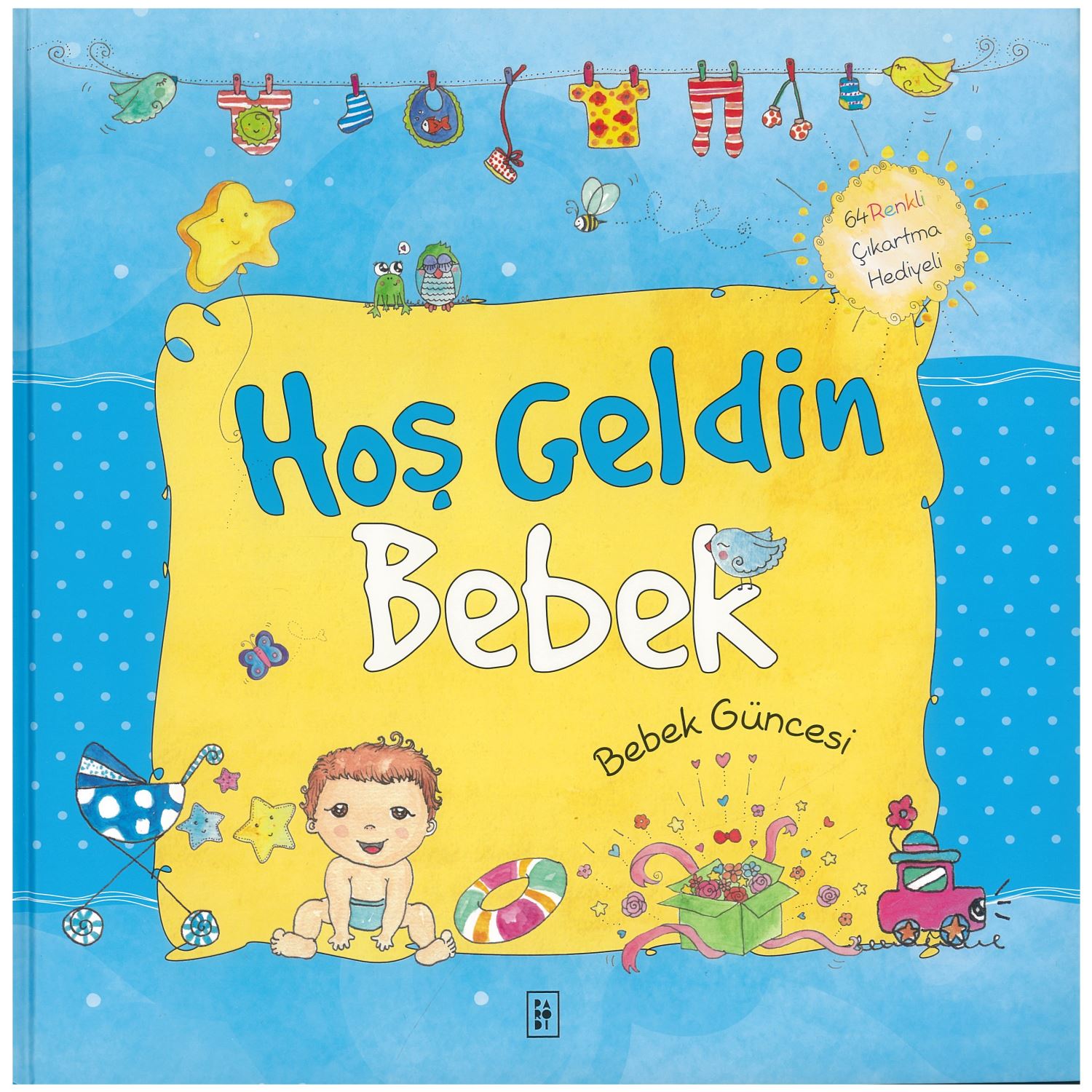 Parodi Yayınları Hoş Geldin Bebek - Blue - Boy Baby