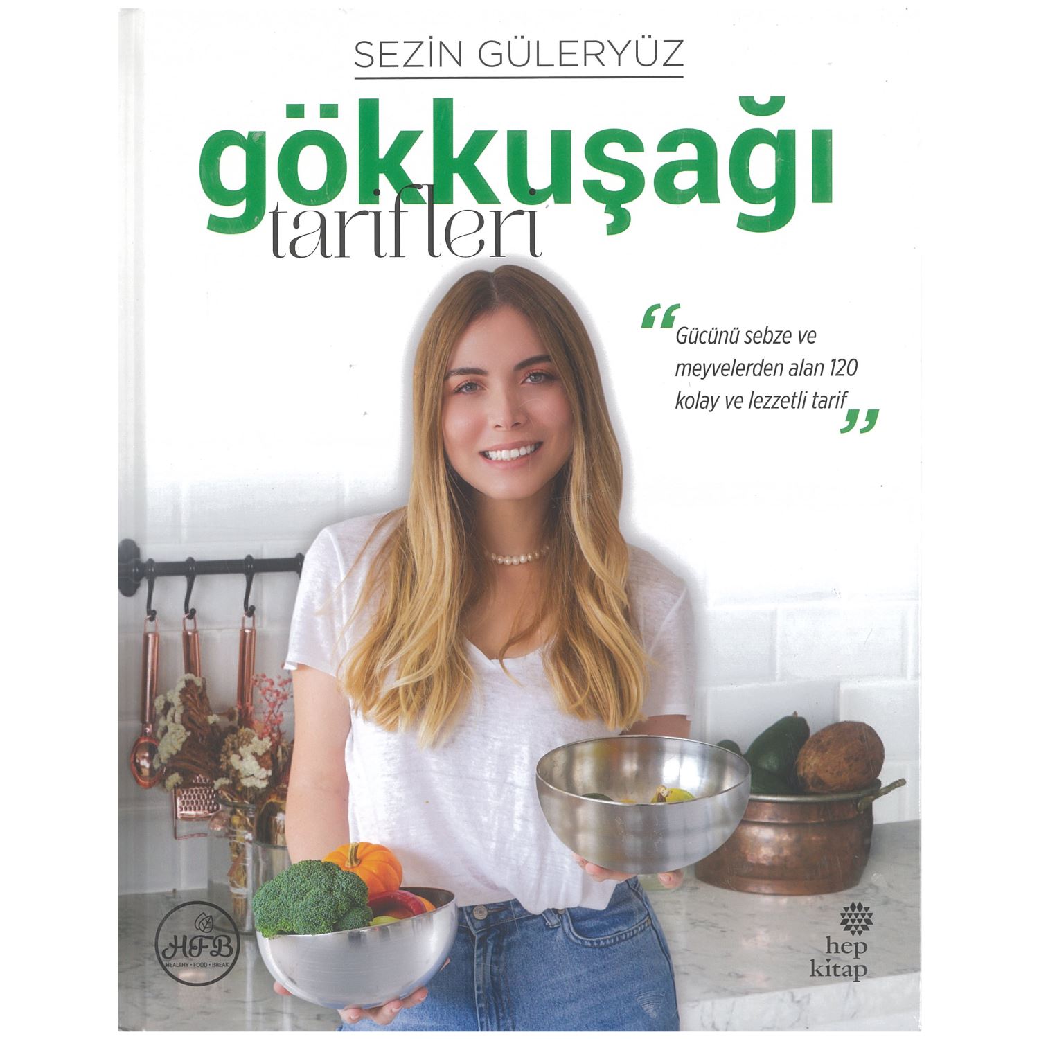 Hep Kitap Gökkuşağı Tarifleri — книга рецептов в твёрдом переплёте