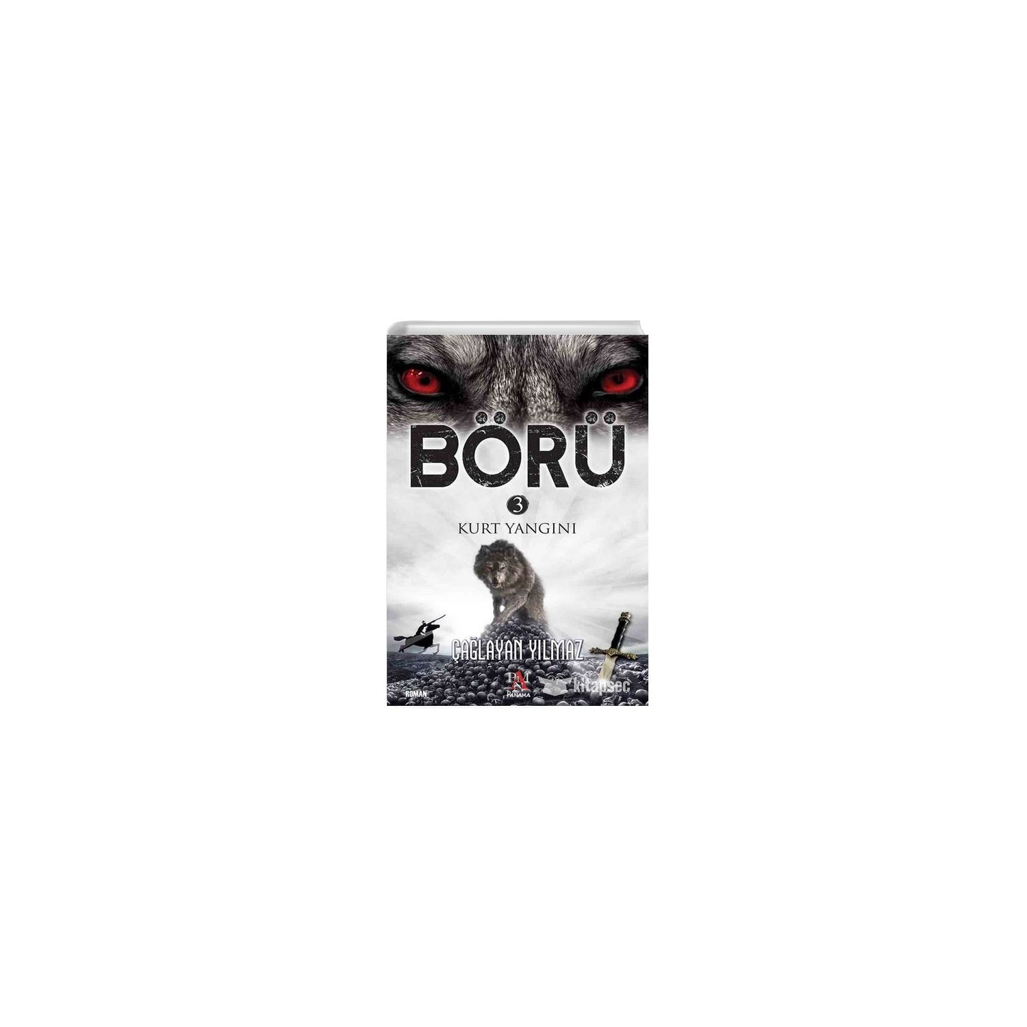 Börü 3 Kurt Yangını 0 — книга в жанре фэнтези