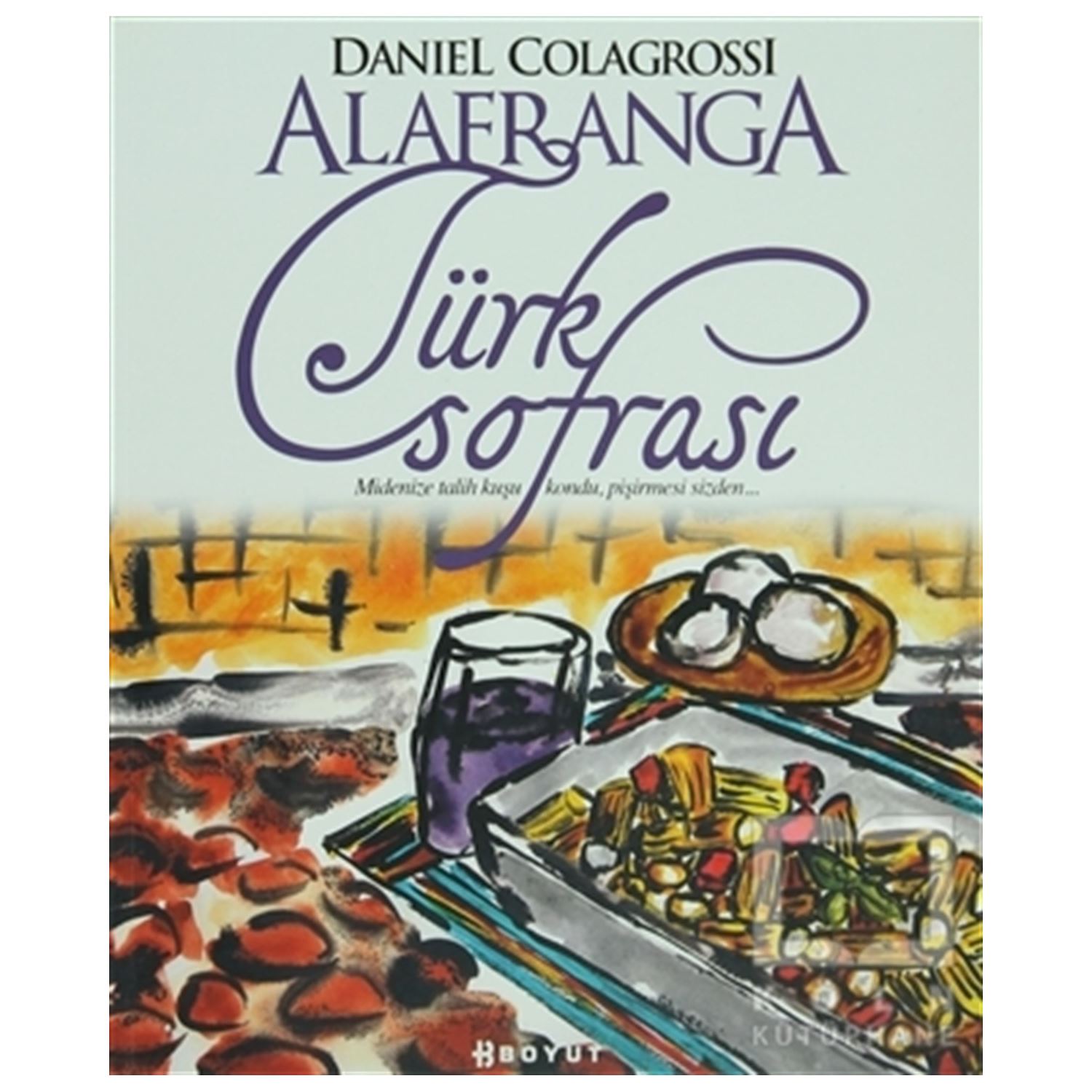 Boyut Yayınları Alafranga Türk Sofrası: кулинарная книга