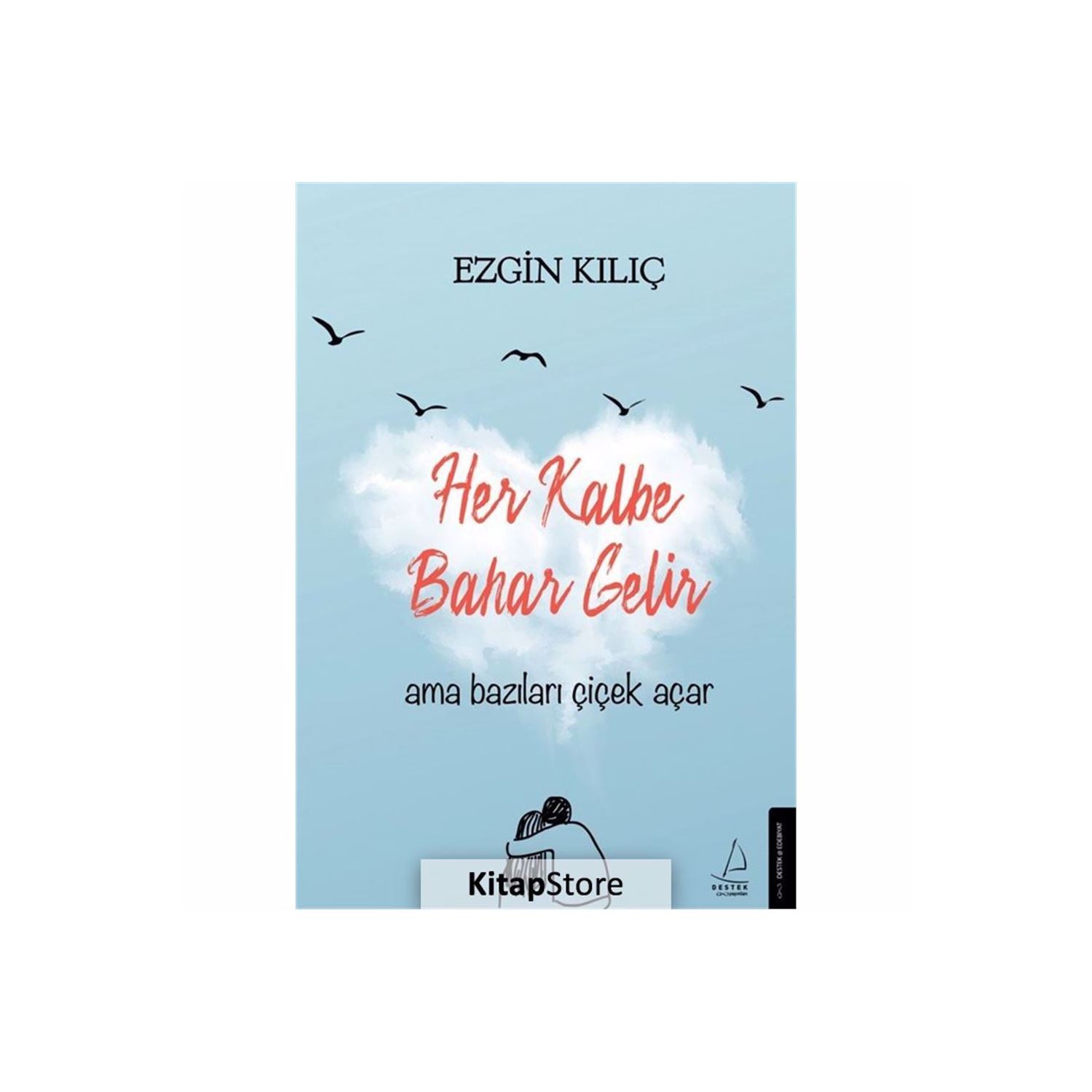Her Kalbe Bahar Gelır Ezgin Kılıç 0