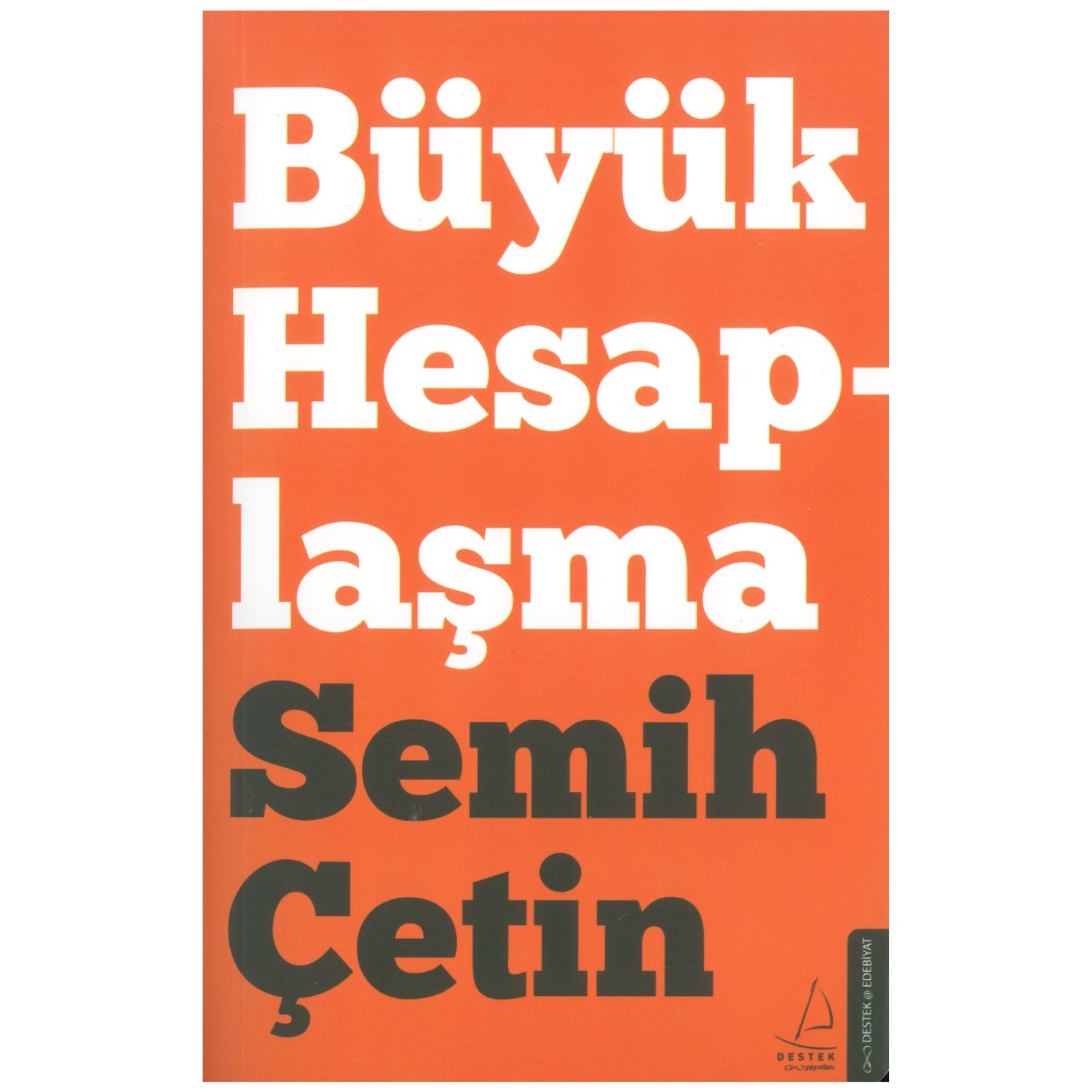 Destek Yayınları Büyük Hesaplaşma Semih Çetin Kitap