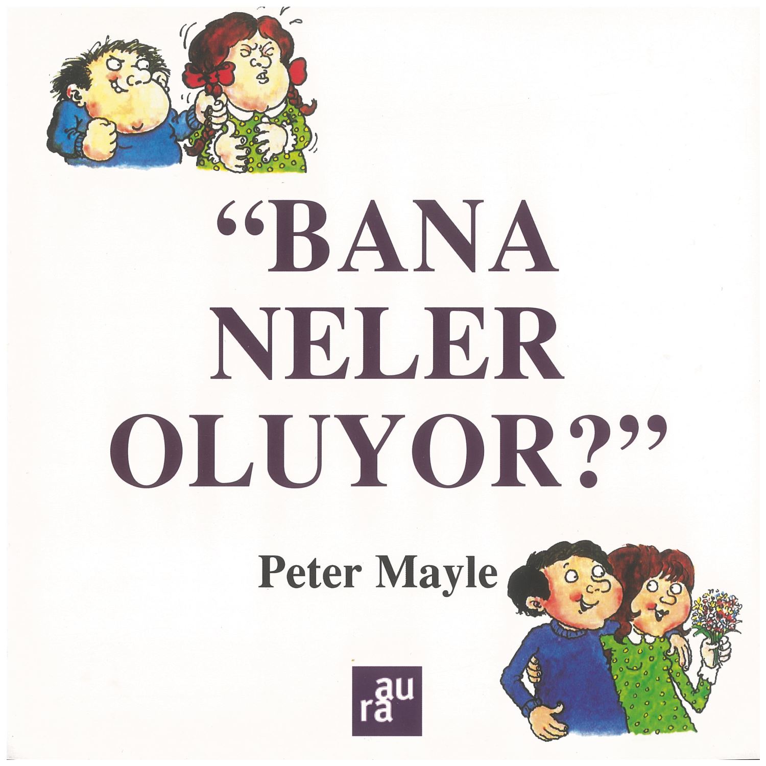 Bana Neler Oluyor? Peter Mayle Çocuk Romanı