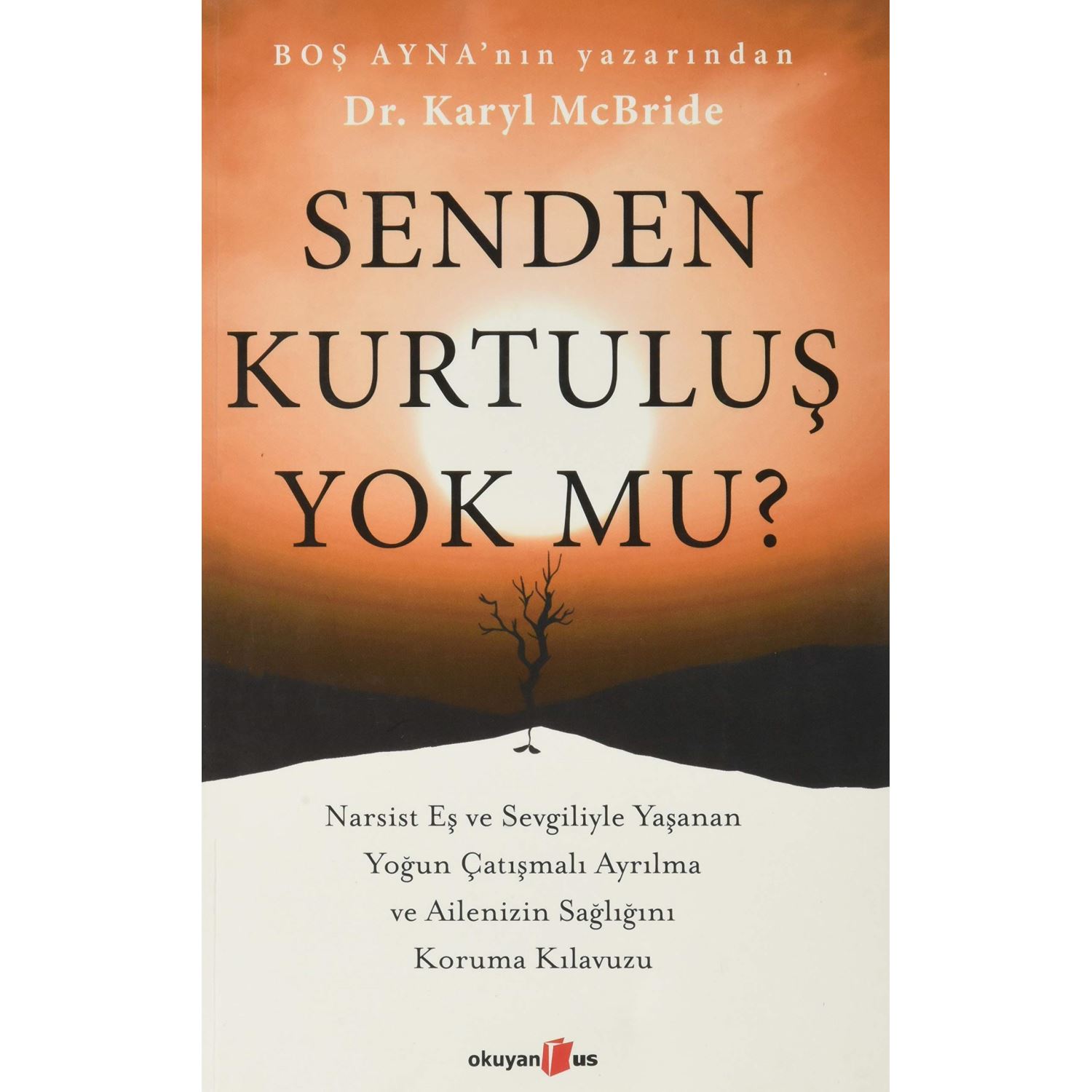 Senden Kurtuluş Yok Mu? Karyl McBride Psikoloji Kitabı
