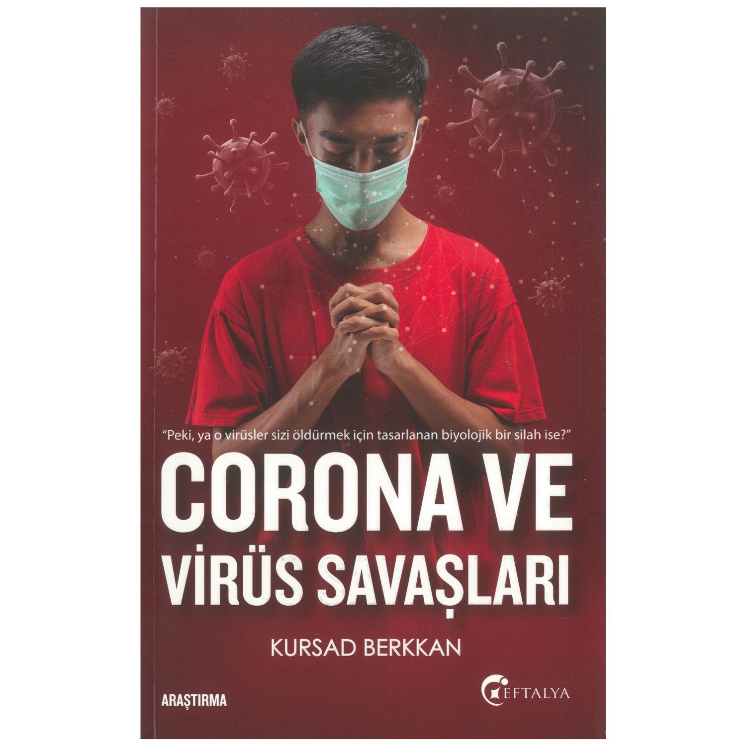 Eftalya Kitap Corona ve Virüs Savaşları 0 Research Book