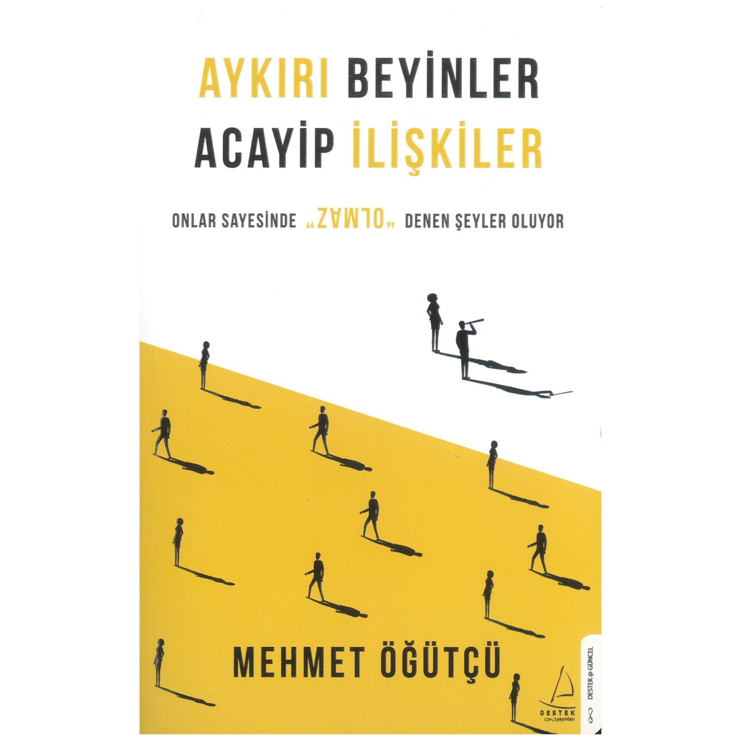 Aykırı Beyinler Acayıp İlişkiler