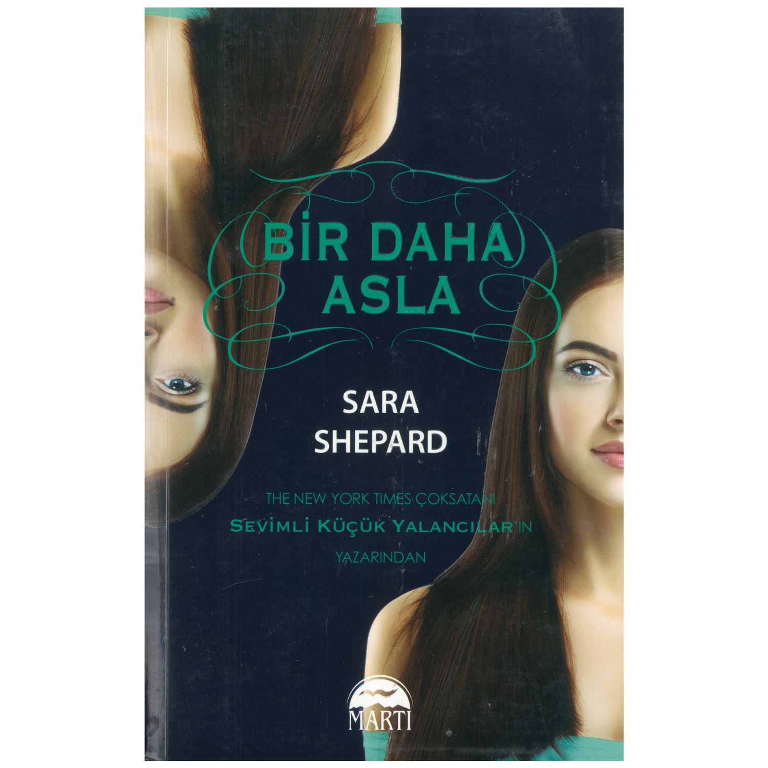 Martı Yayınları Bir Daha Asla 0 — Sara Shepard