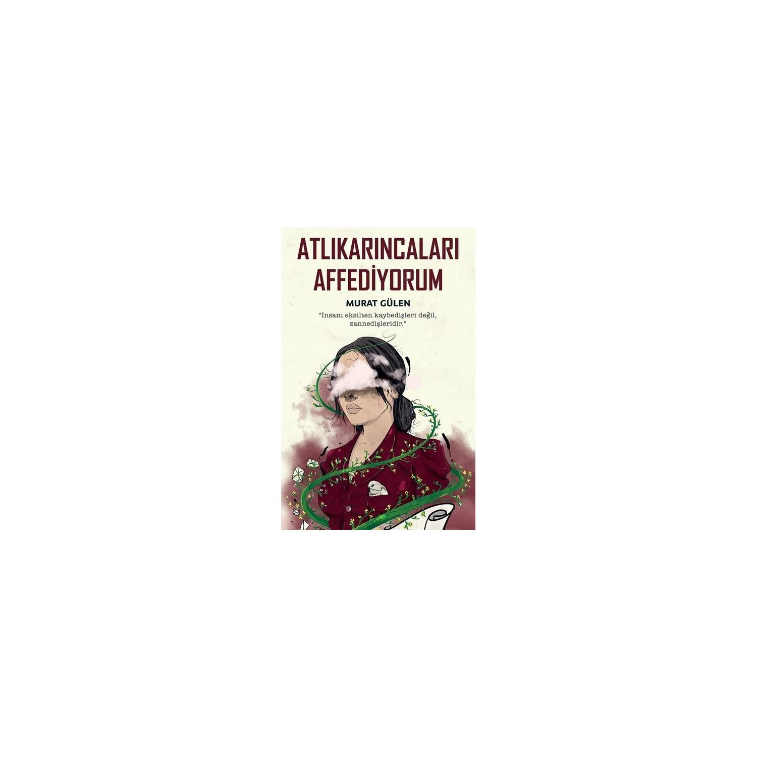 Atlıkarıncaları Affediyorum