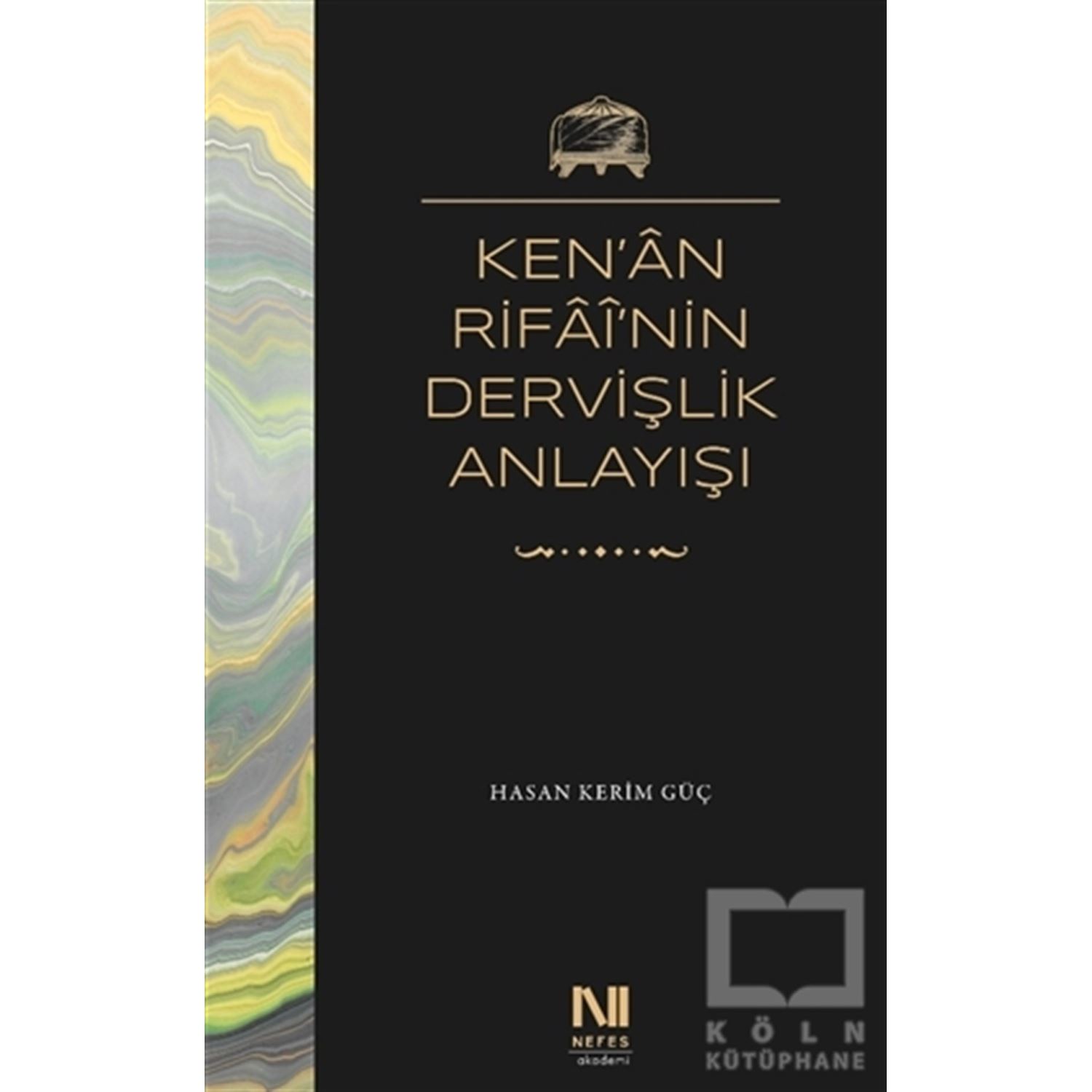 Kenan Rifainin Dervişlik Anlayışı
