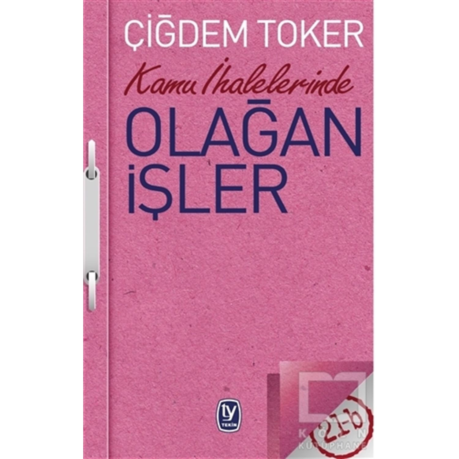 Tekin Yayınları Kamu İhalelerinde Olağan İşler — Çiğdem Toker
