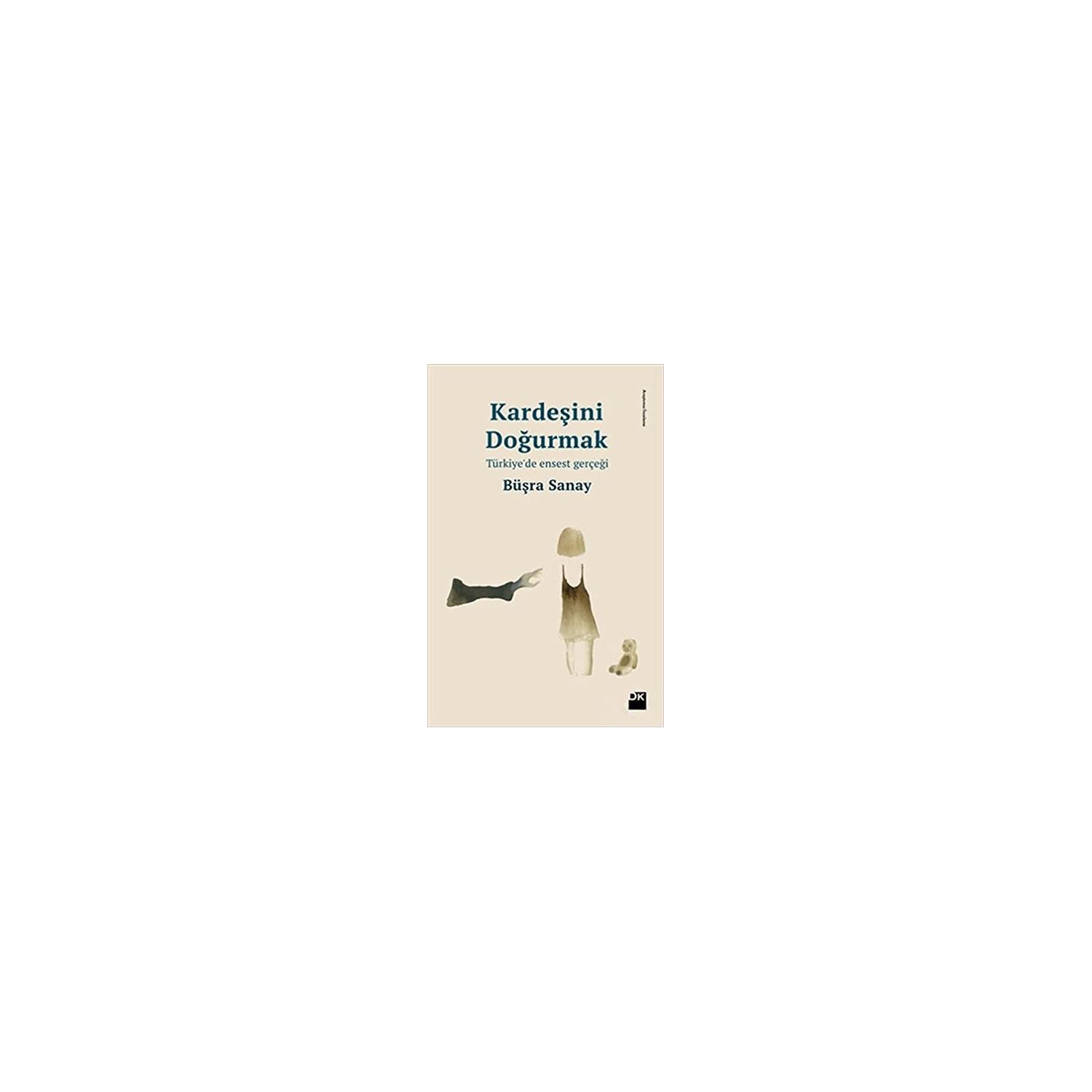 Doğan Kitap Kardeşini Doğurmak Türkiye'de Ensest Gerçeği 3
