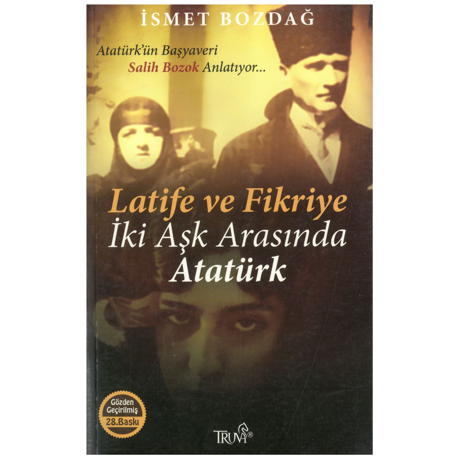 Truva Yayınları Latife and Fikriye: Atatürk Between Two Loves Biography