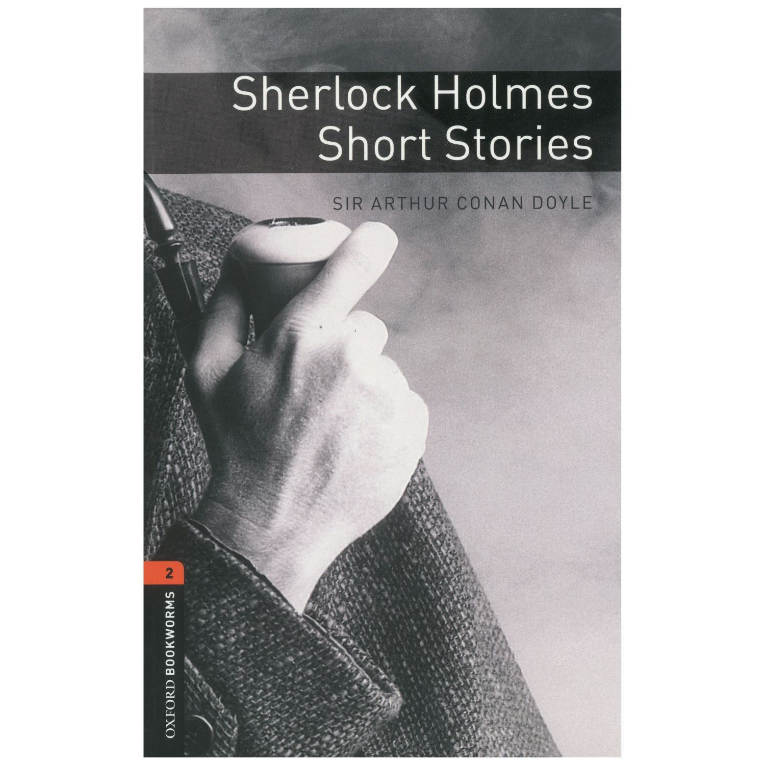 Sherlock Holmes Short Stories - Oxford Bookworms Level 2