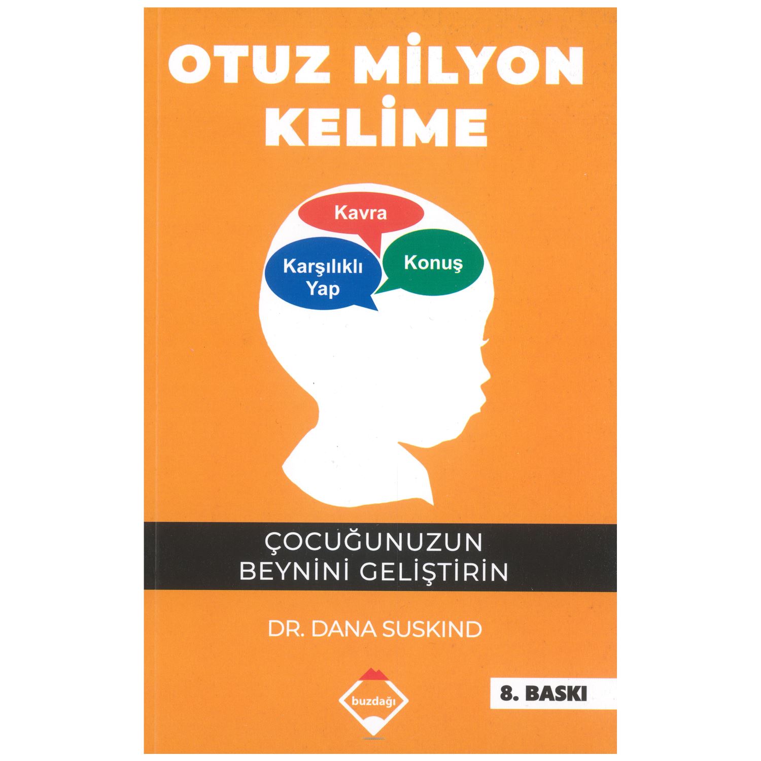 Otuz Milyon Kelime Çocuğunuzun Beynini Geliştirin