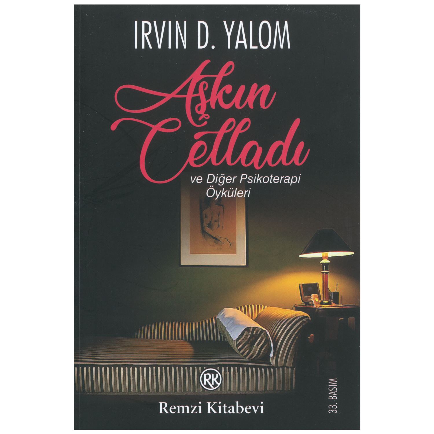 Remzi Kitabevi «Aşkın Celladı ve Diğer Psikoterapi Öyküleri»