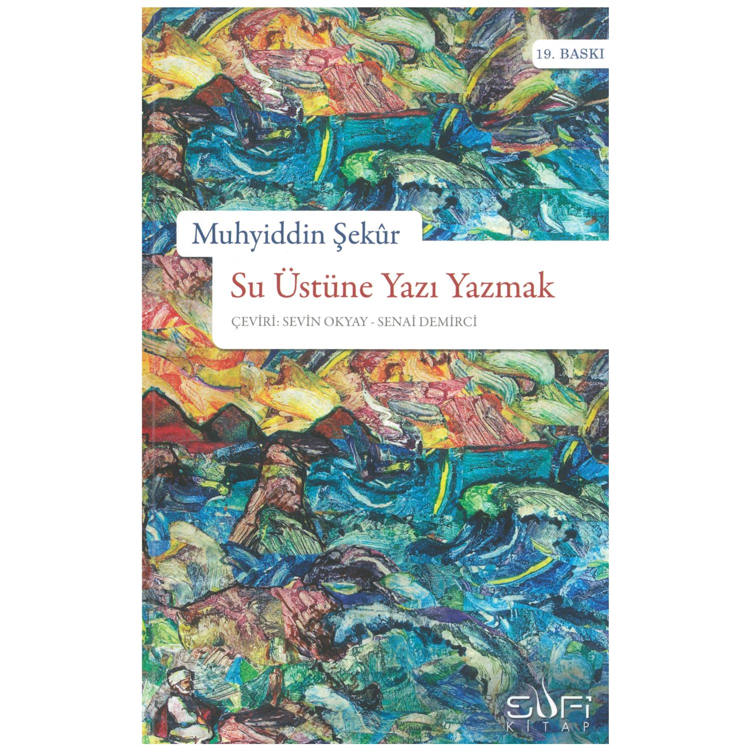 Sufi Kitap Yayınları Su Üstüne Yazı Yazmak — книга