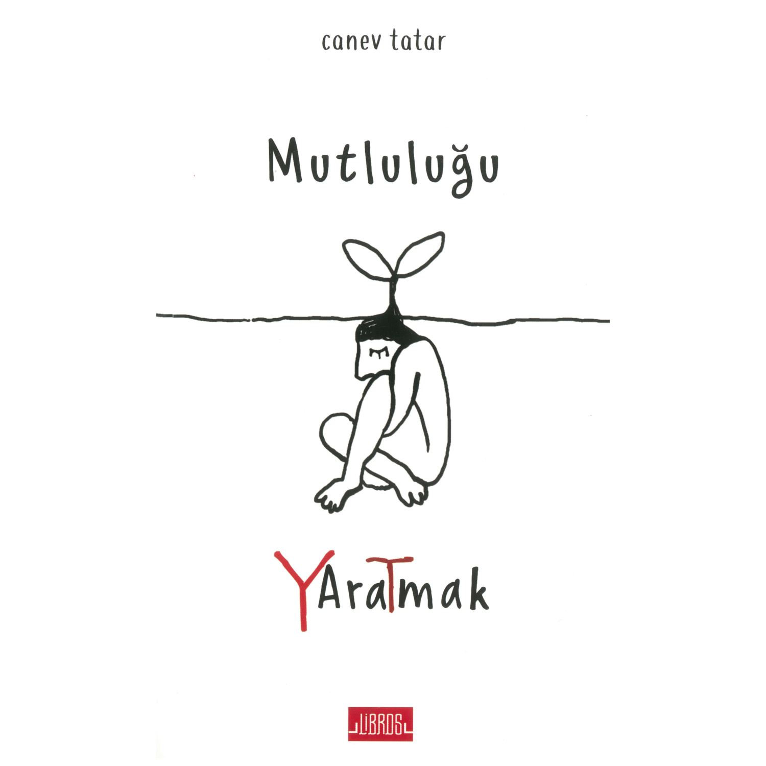 Libros Kitap Mutluluğu Yaratmak — книга по саморазвитию Canev Tatar