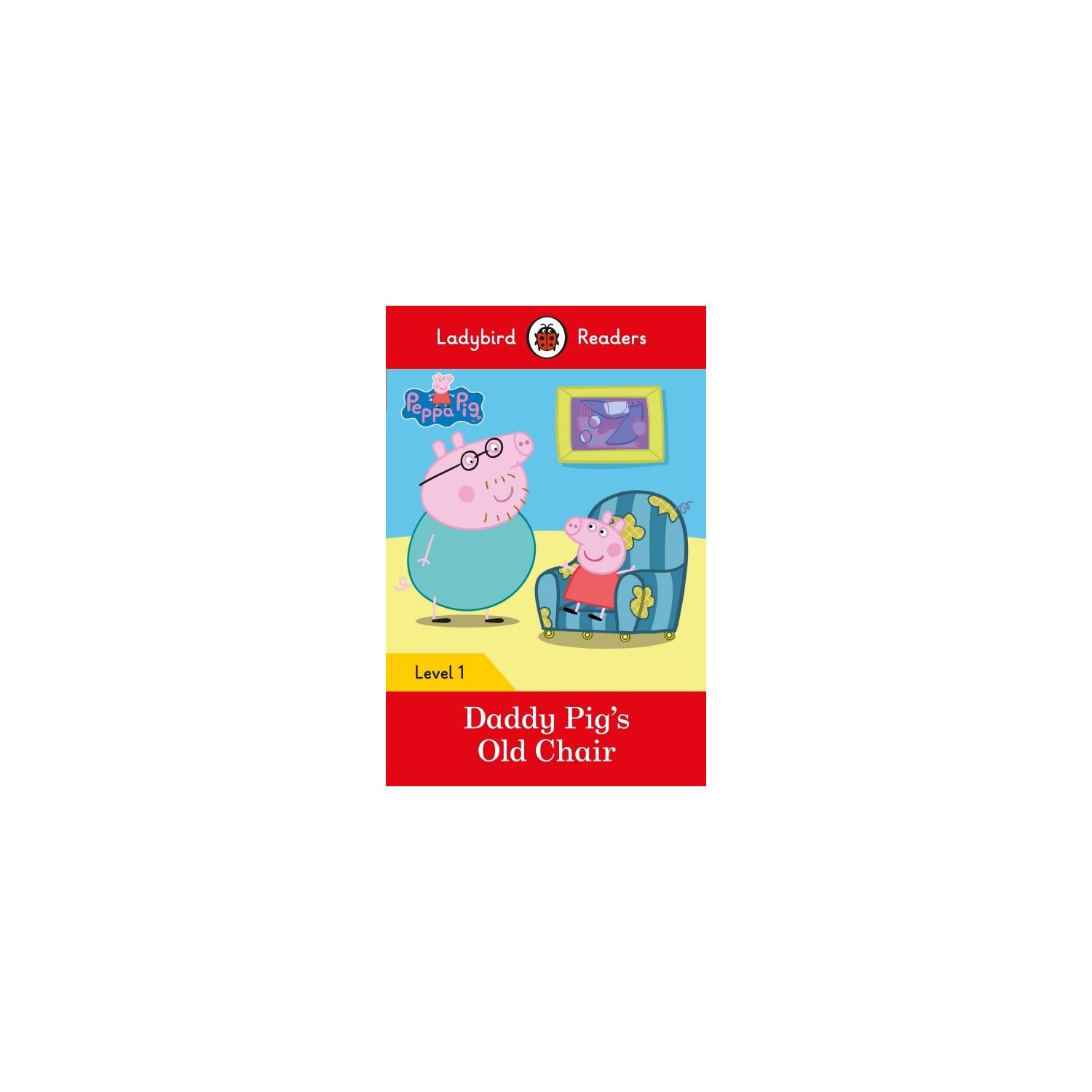 Penguin Peppa Pig - Daddy Pig's Old Chair İngilizce Çocuk Kitabı Karton Kapak
