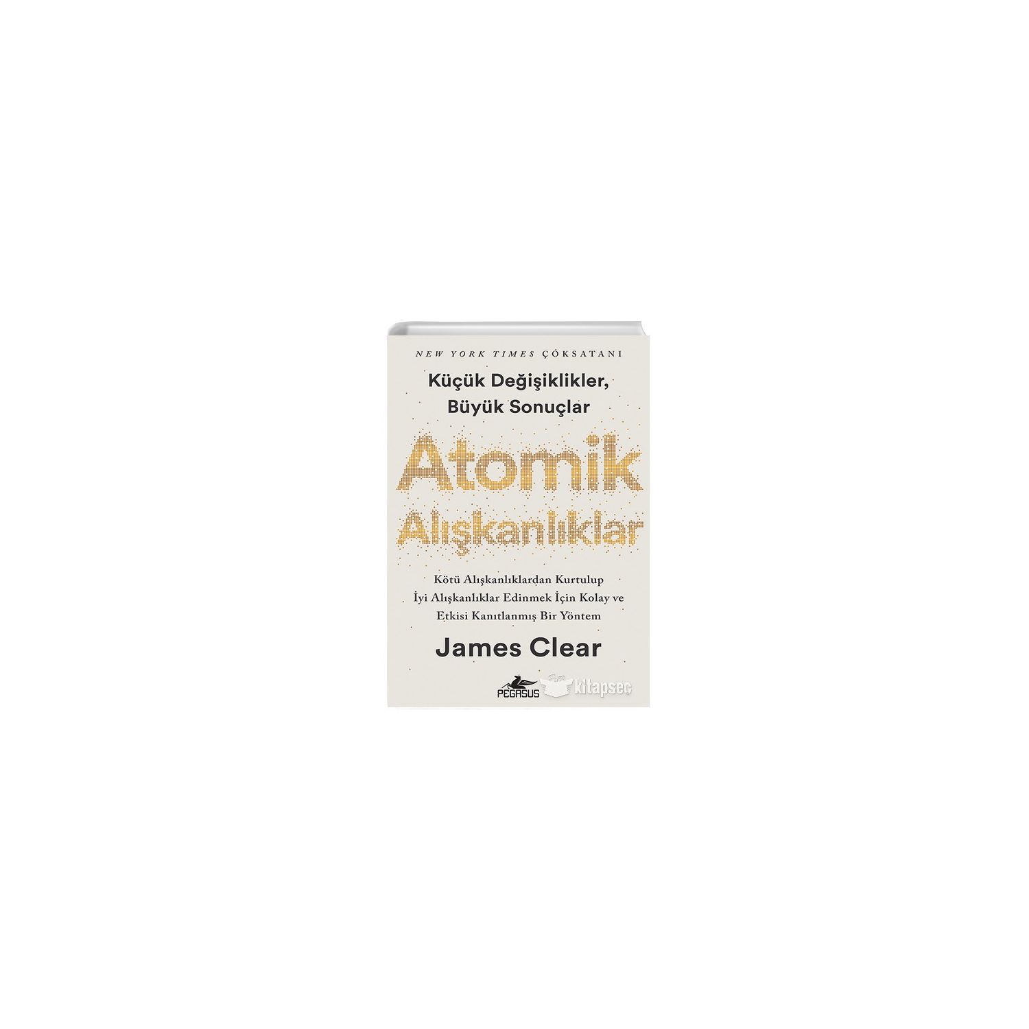 Pegasus Yayınları Atomik Alışkanlıklar James Clear Karton Kapak Kişisel Gelişim Kitabı 9786052998380