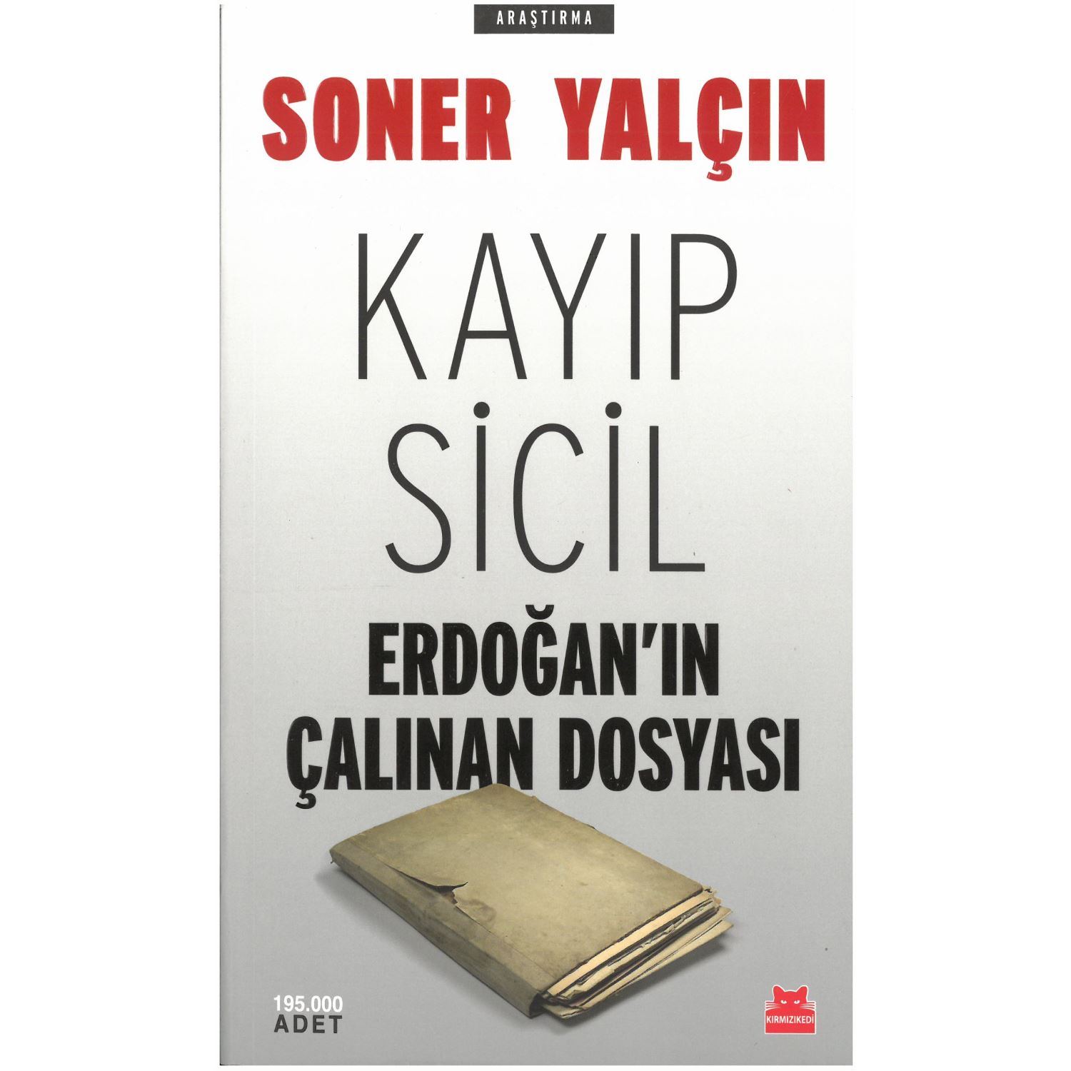 Kayıp Sicil: Erdoğan'ın Çalınan Dosyası — Soner Yalçın