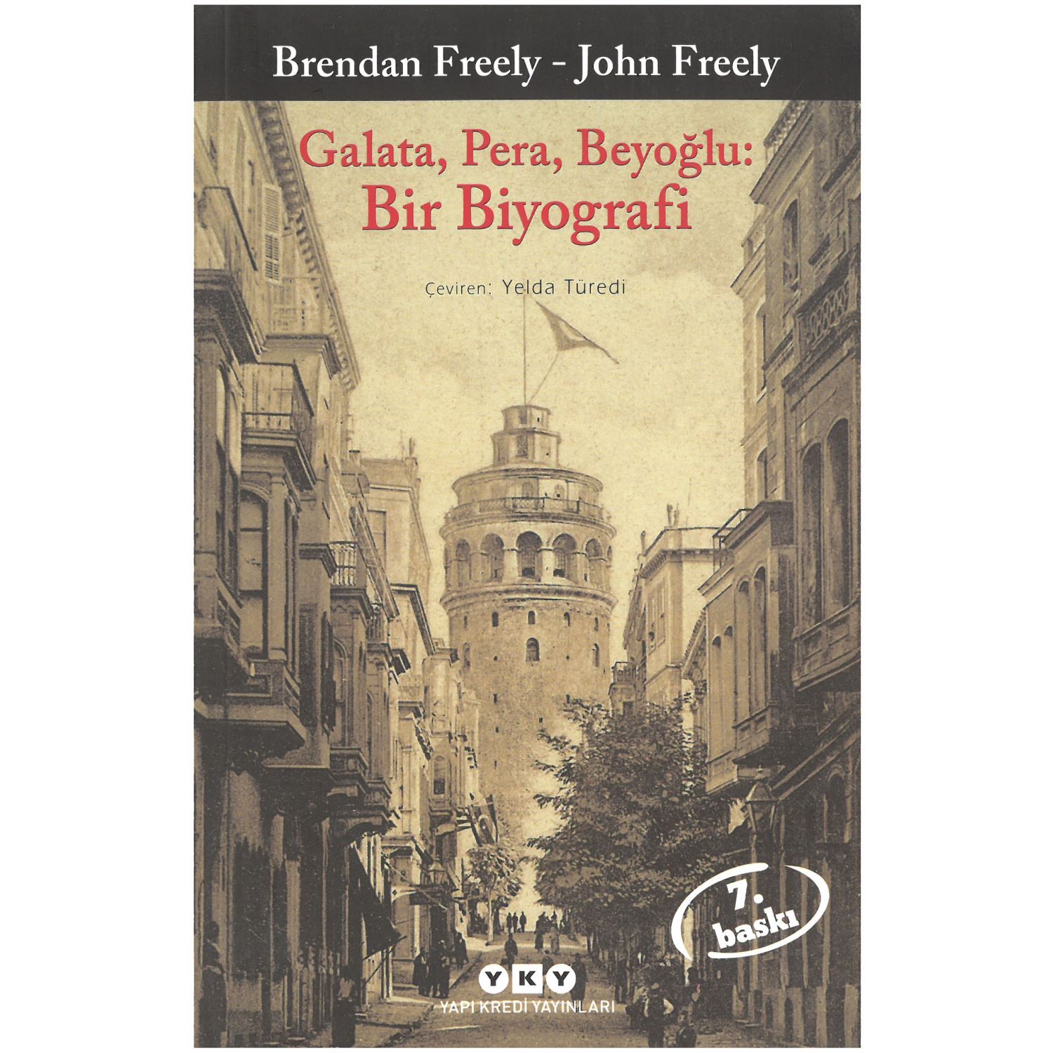 Galata, Pera, Beyoğlu: A Biography