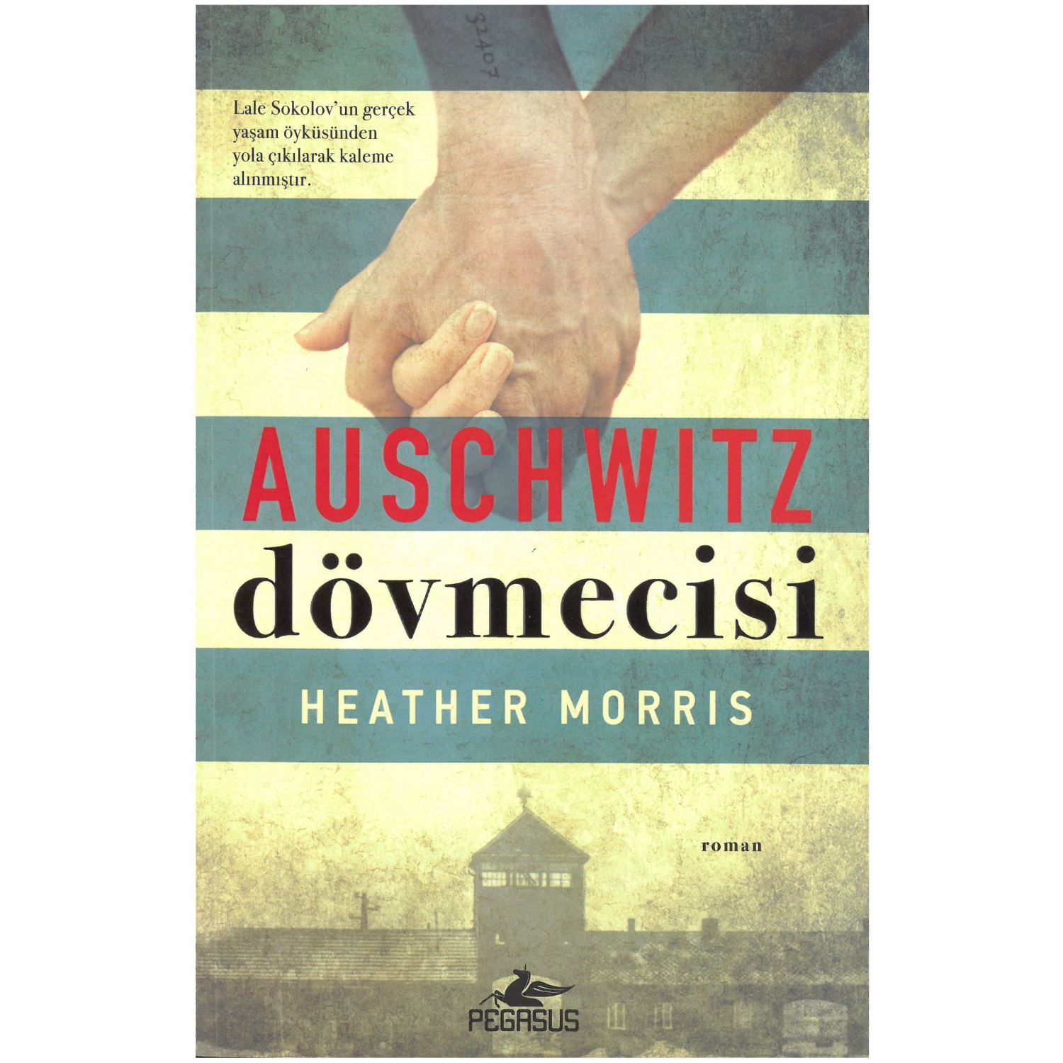 Pegasus Yayınları Auschwitz Dövmecisi Tarihi Roman 9786052996621