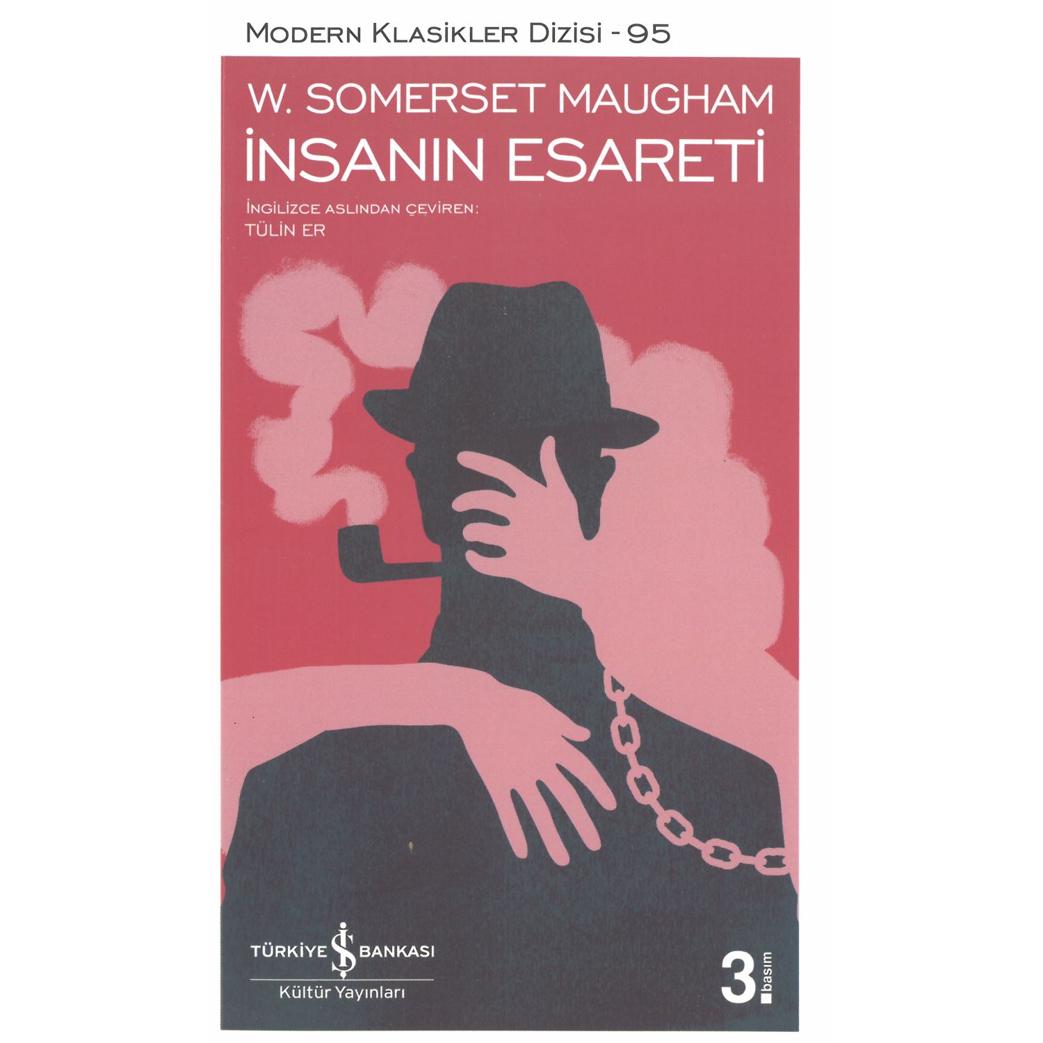 İş Bankası Kültür Yayınları Modern Classics 95 İnsanın Esareti