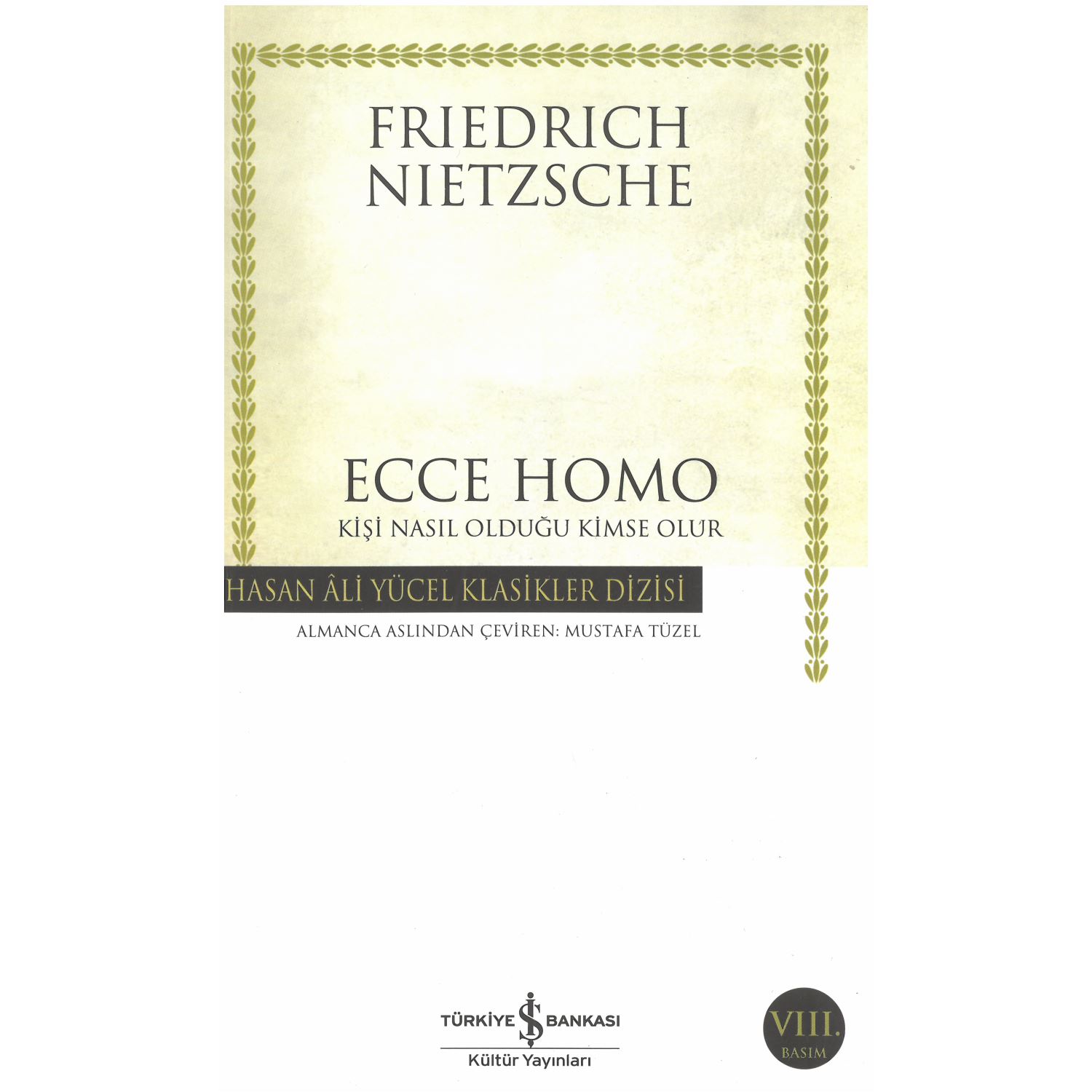 İş Bankası Kültür Yayınları Ecce Homo Philosophy Book, Paperback