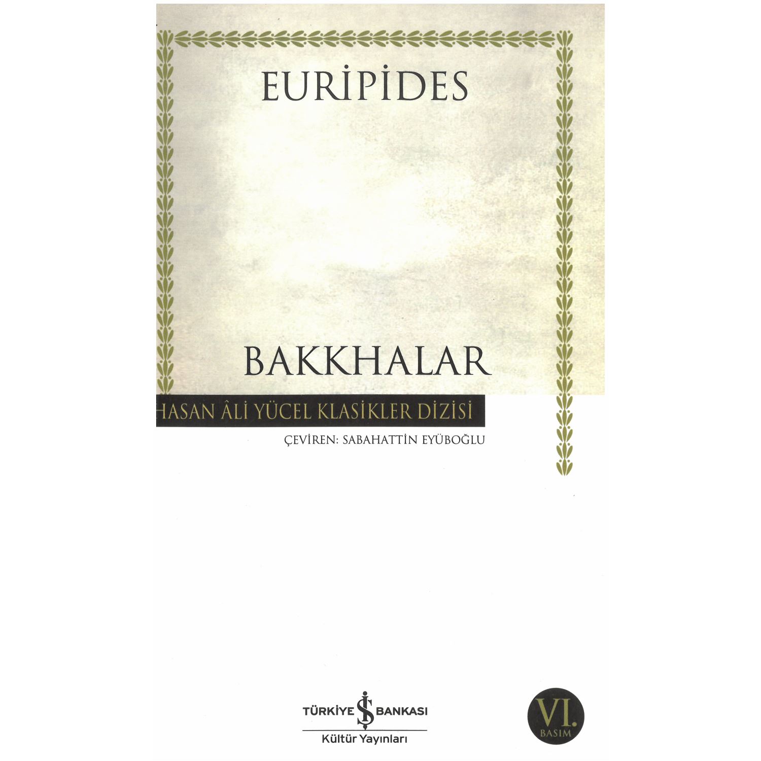 İş Bankası Kültür Yayınları Bakkhalar Tiyatro Kitabı