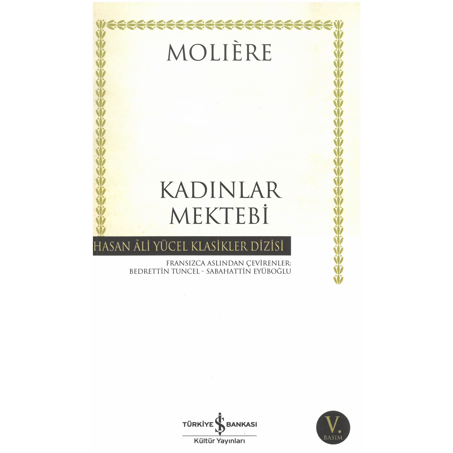 İş Bankası Kültür Yayınları Kadınlar Mektebi Theatre Book, Paperback