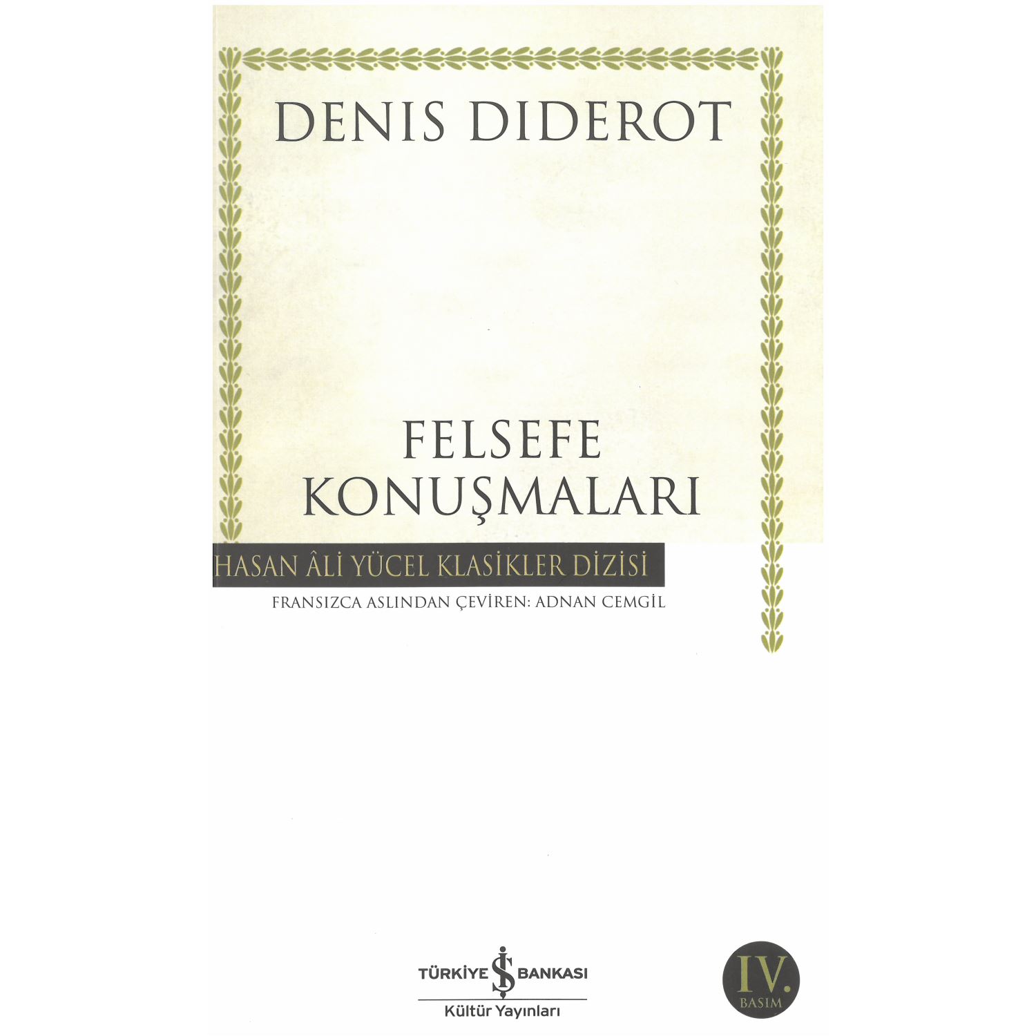 İş Bankası Kültür Yayınları Felsefe Konuşmaları Denis Diderot 9786053609780 Felsefe Kitabı