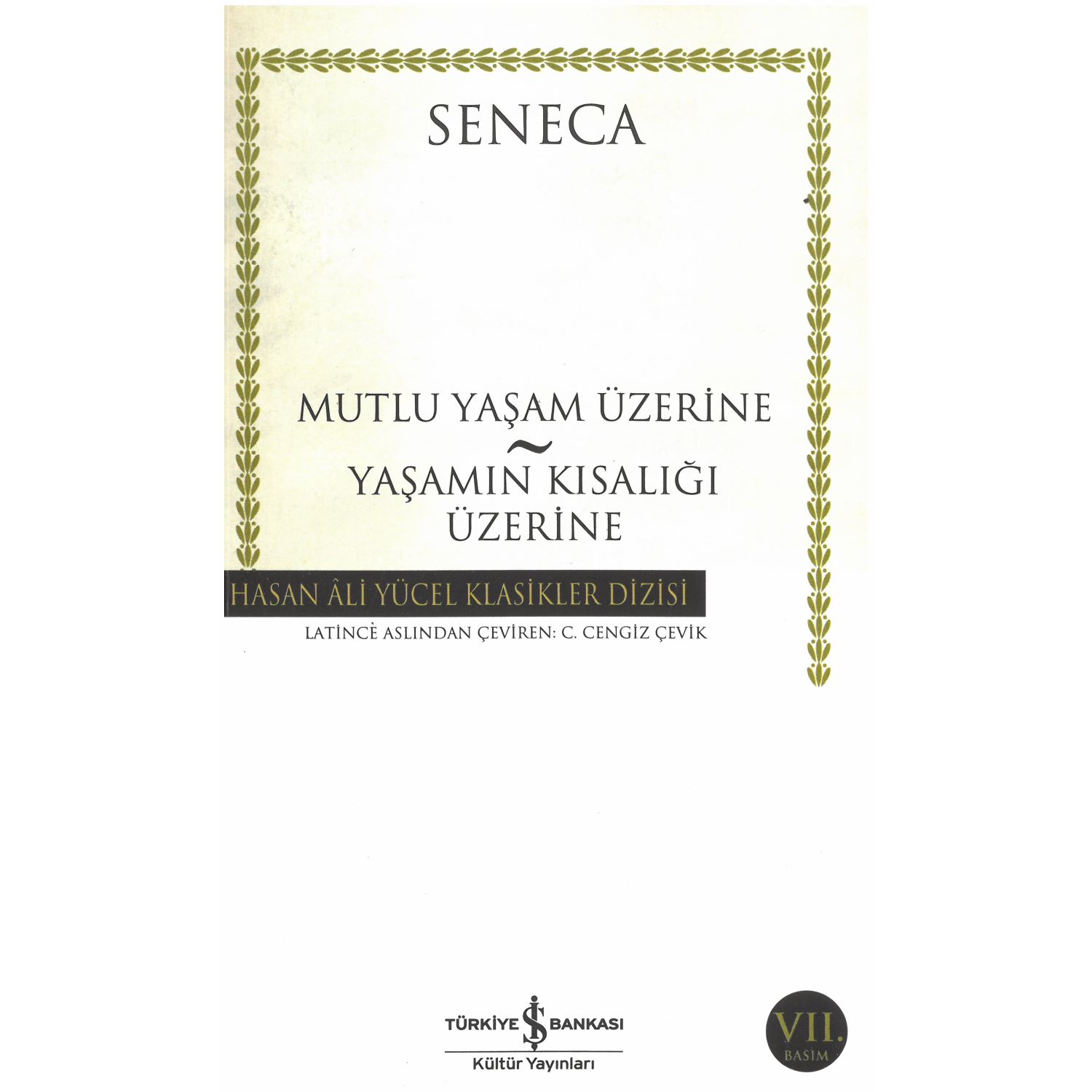Mutlu Yaşam Üzerine - Yaşamın Kısalığı Üzerine