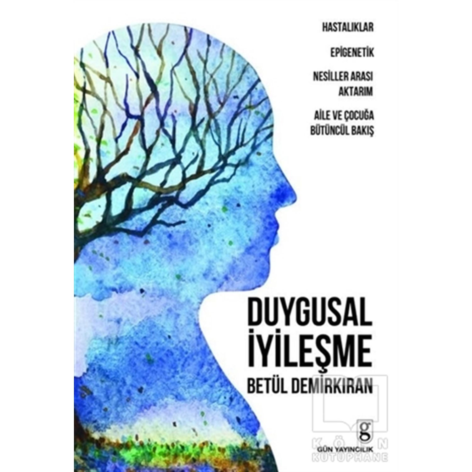 Derya Dağıtım Duygusal İyileşme Kitabı Betül Demirkıran