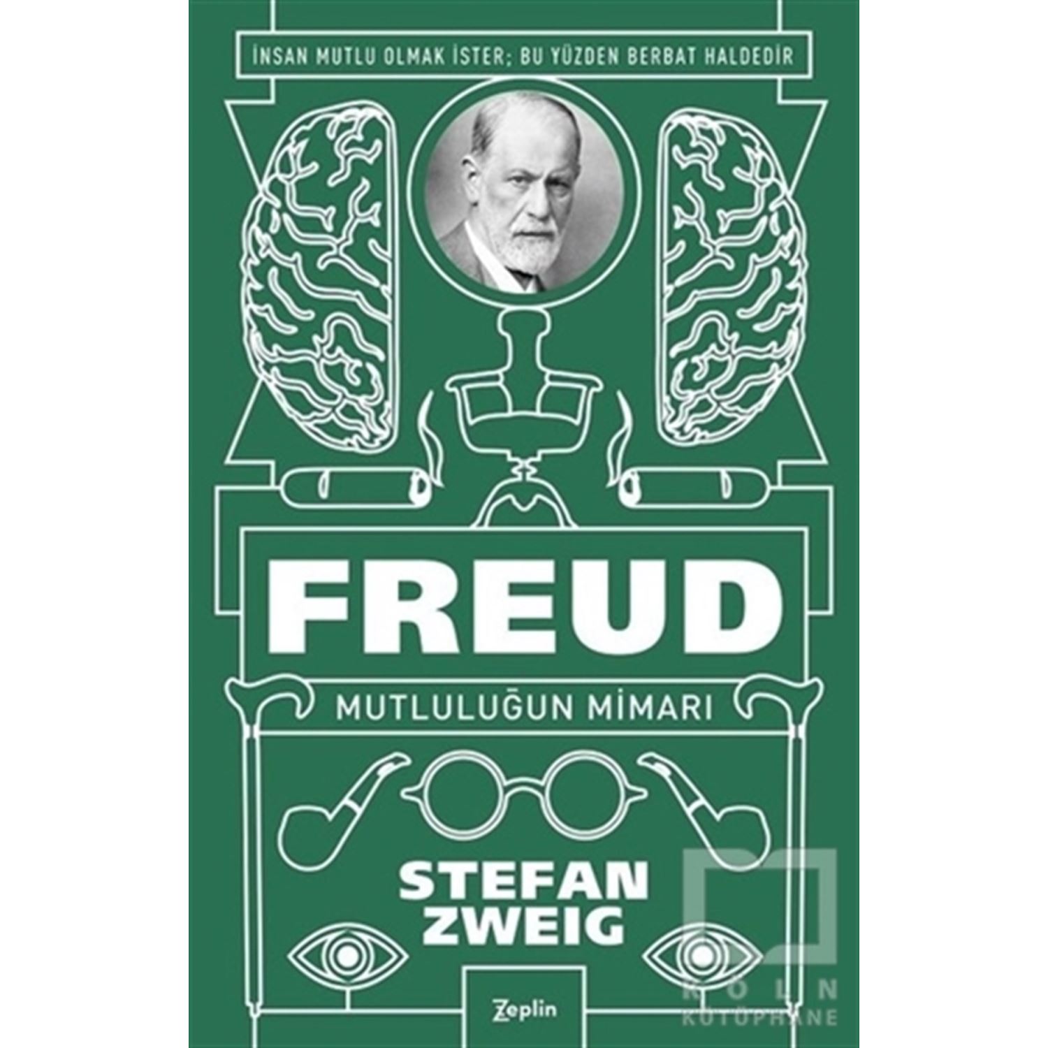 Stefan Zweig Freud: Mutluluğun Mimarı Türkçe Karton Kapak Kitap