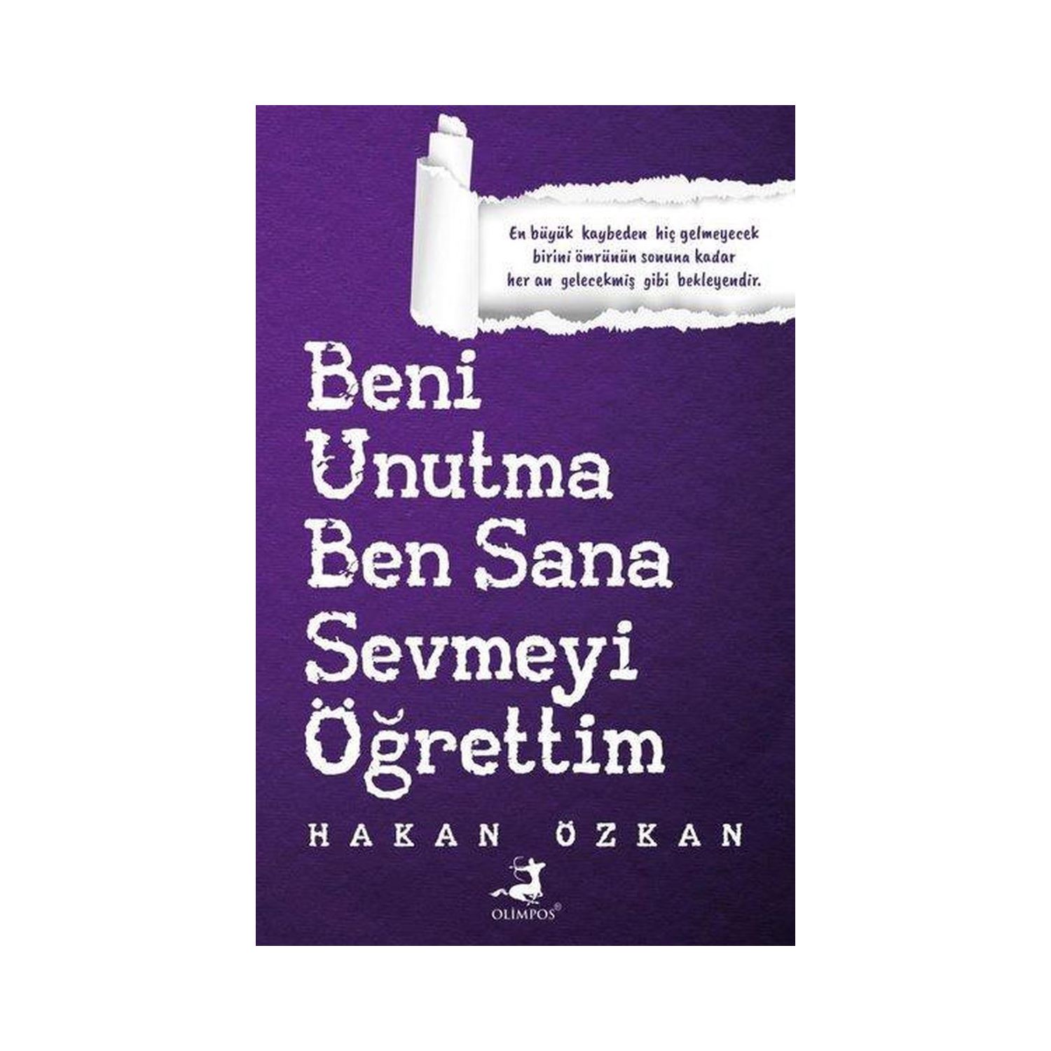Olimpos Yayınları Beni Unutma Ben Sana Sevmeyi Öğrettim