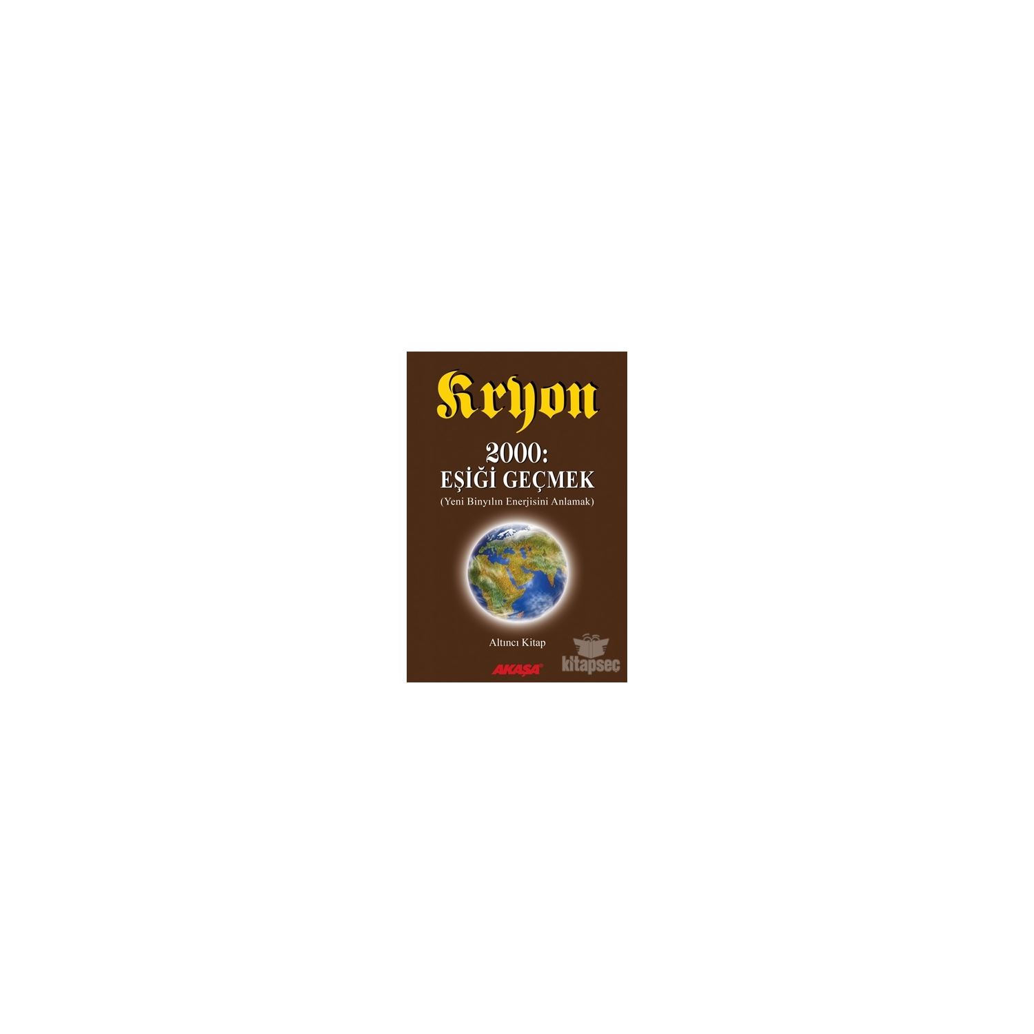 Akaşa Yayınları Kryon 2000: Eşiği Geçmek — книга на турецком, мягкая обложка