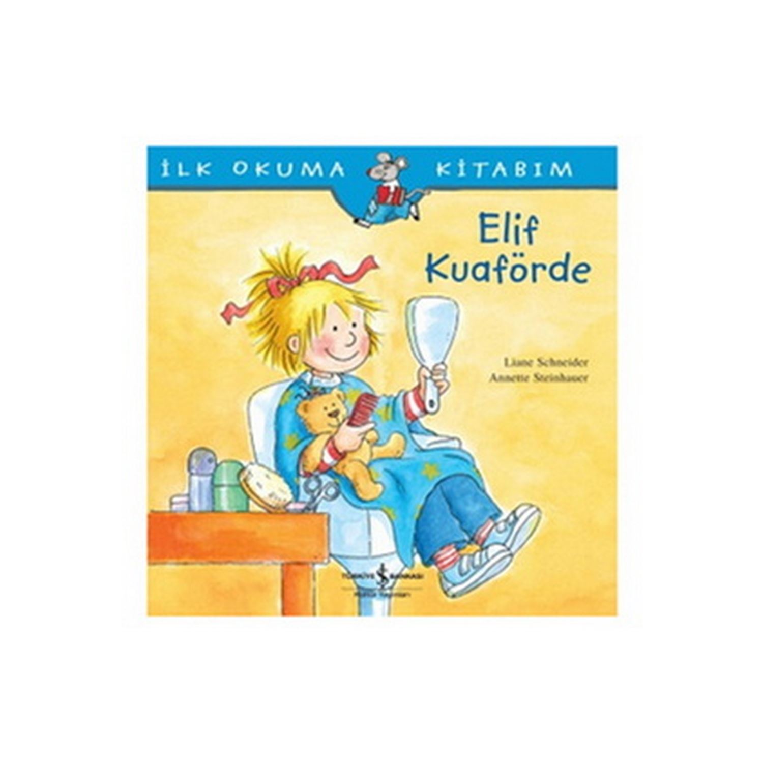 İş Bankası Kültür Yayınları Elif Kuaförde Children's Book 9786053604778