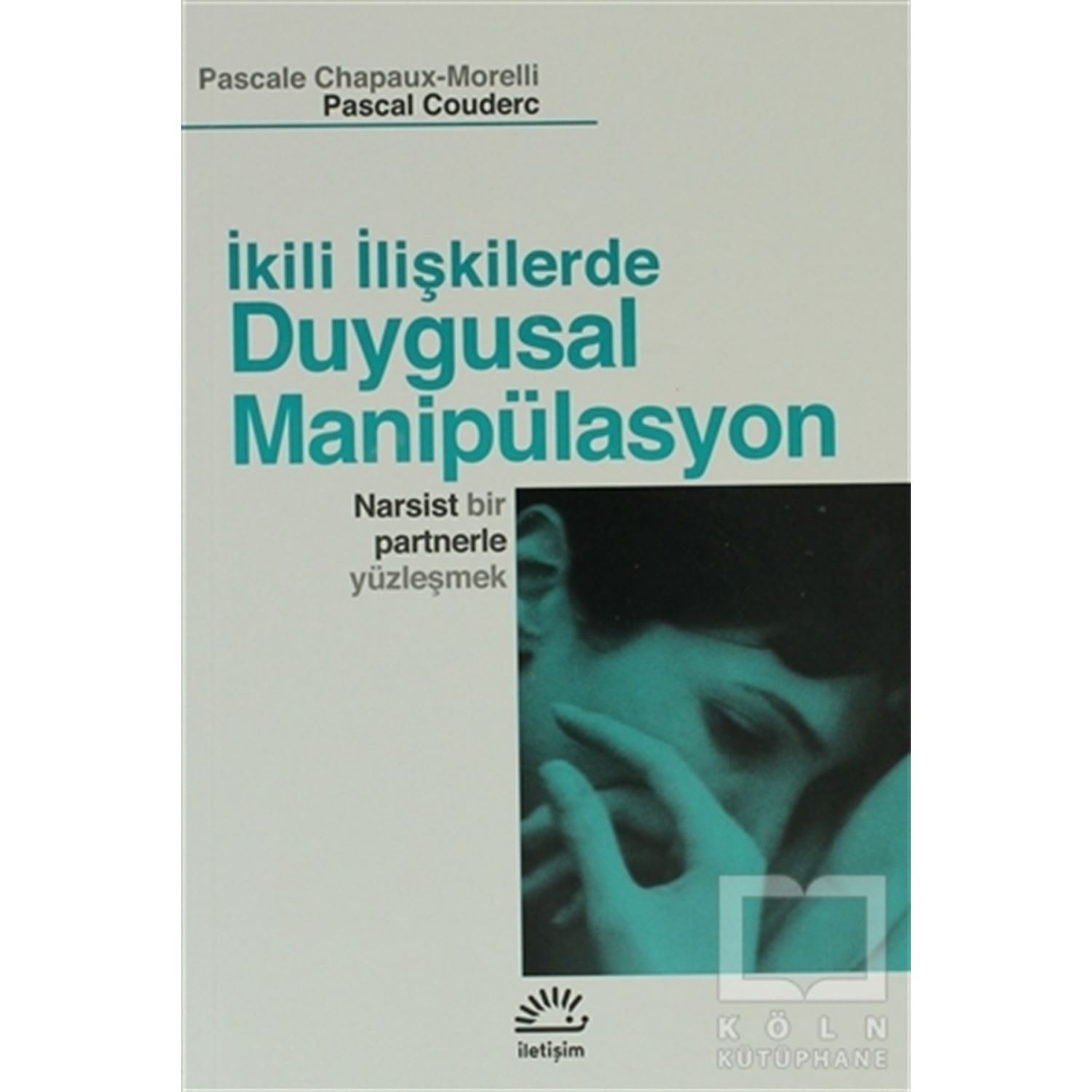 Икili İlişkilerde Duygusal Manipülasyon