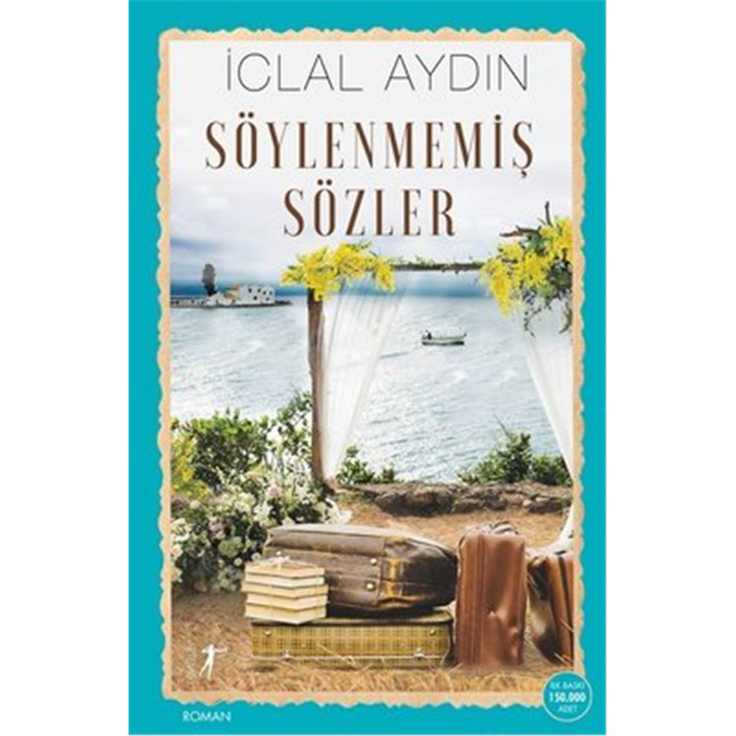 İclal Aydın Söylenmemiş Sözler — роман 9786053046721