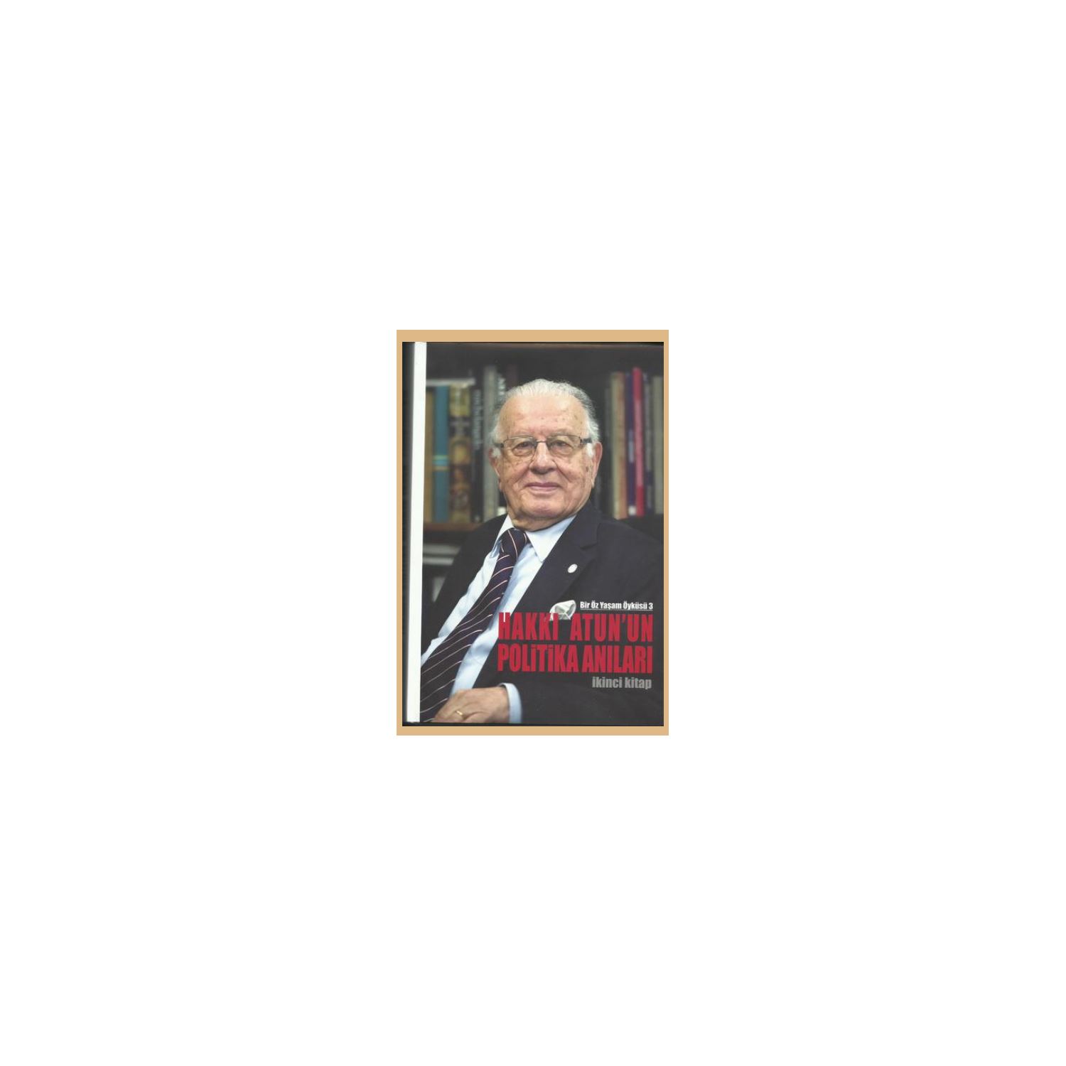 Hakkı Atun Politika Anıları 2.Kitap