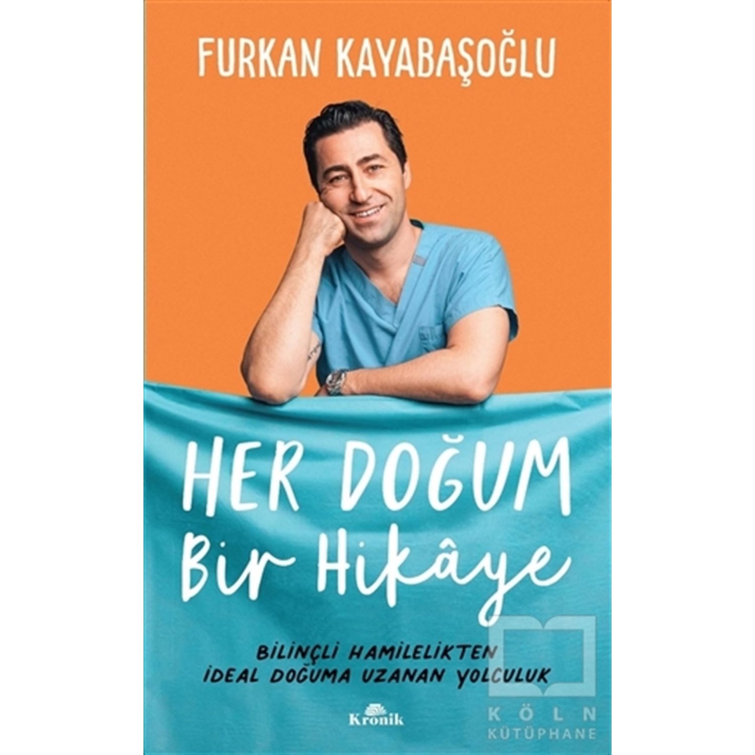 Kronik Kitap Her Doğum Bir Hikâye — роман