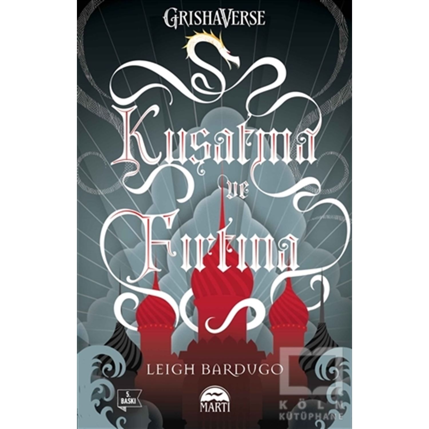 Martı Yayınları Kuşatma ve Fırtına Fantastik Roman Leigh Bardugo