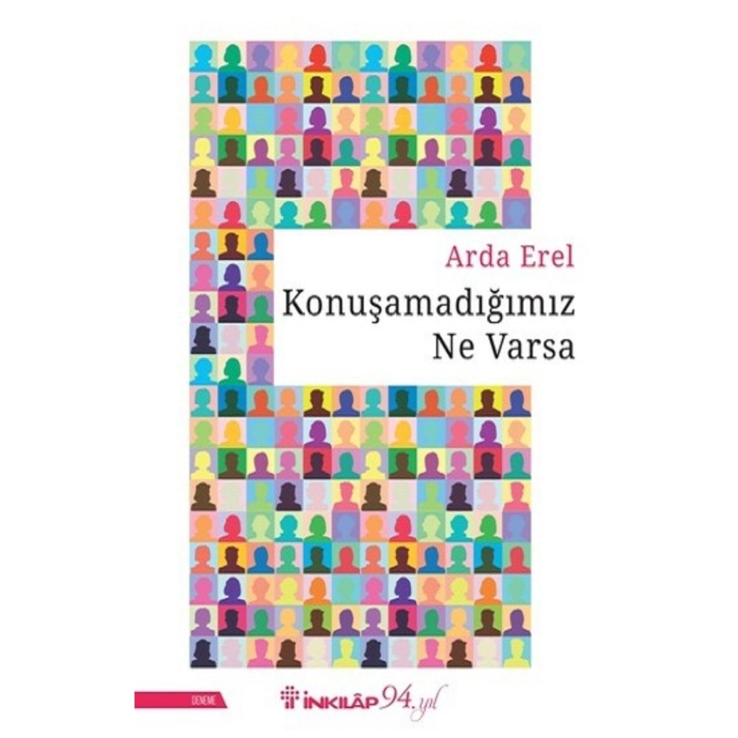 İnkılap Kitabevi Konuşamadığımız Ne Varsa — книга эссе, Арда Эрел, мягкая обложка