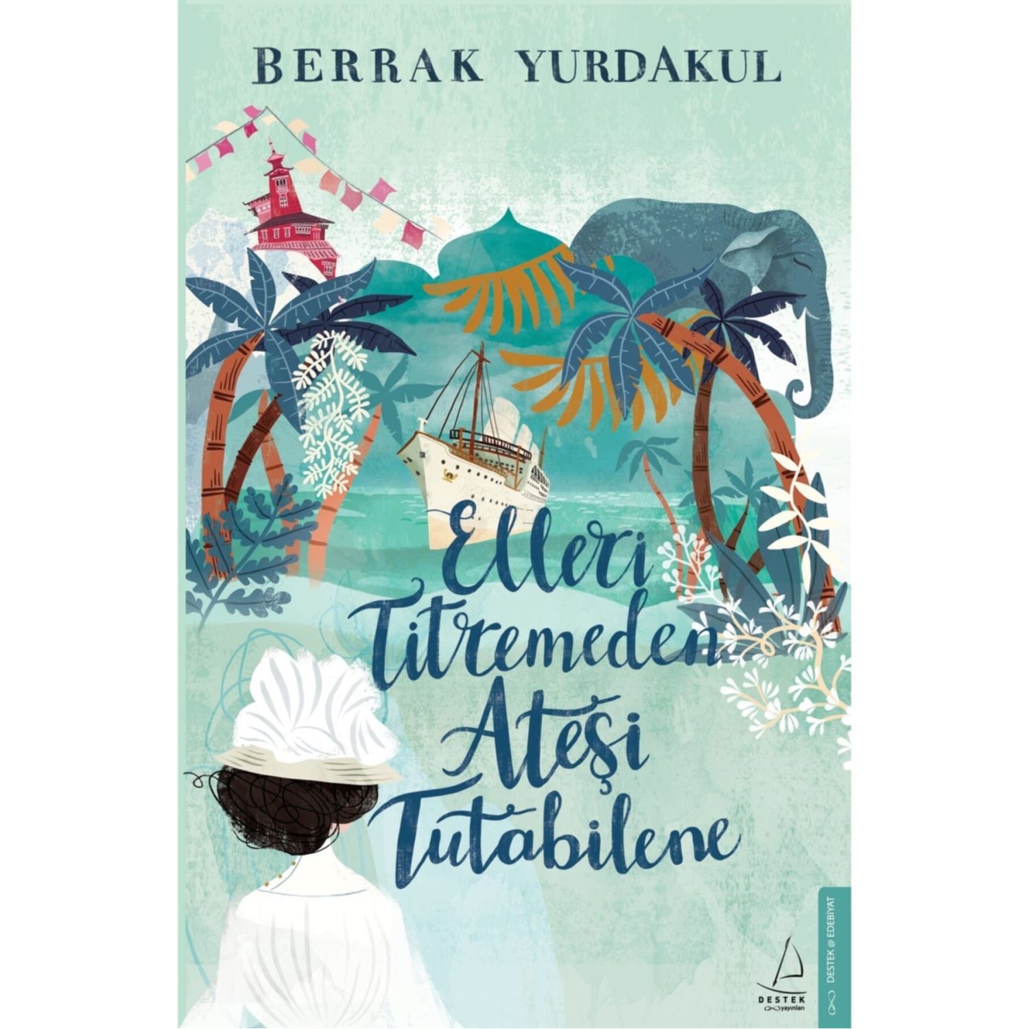 Destek Yayınları Elleri Titremeden Ateşi Tutabilene