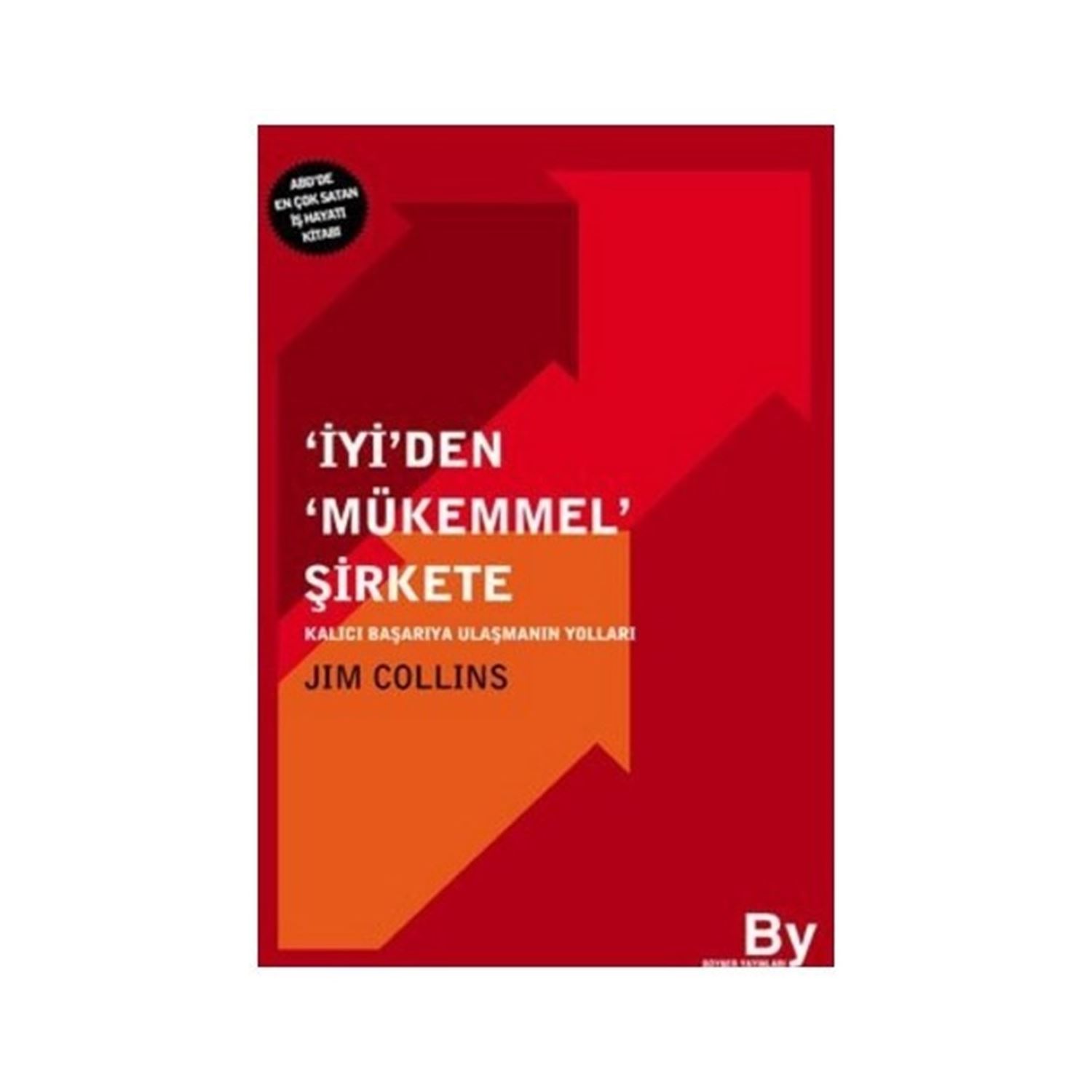 İyi’den Mükemmel Şirkete – Jim Collins