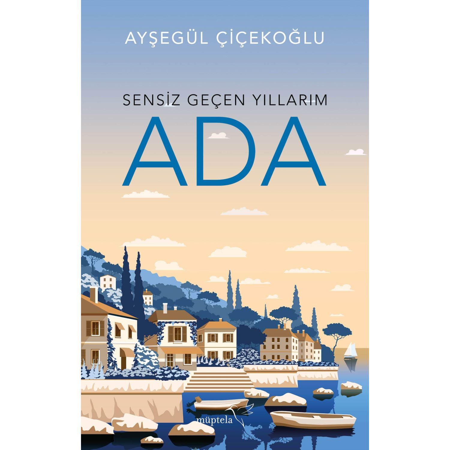 Müptela Yayınları Sensiz Geçen Yıllarım Ada — любовный роман