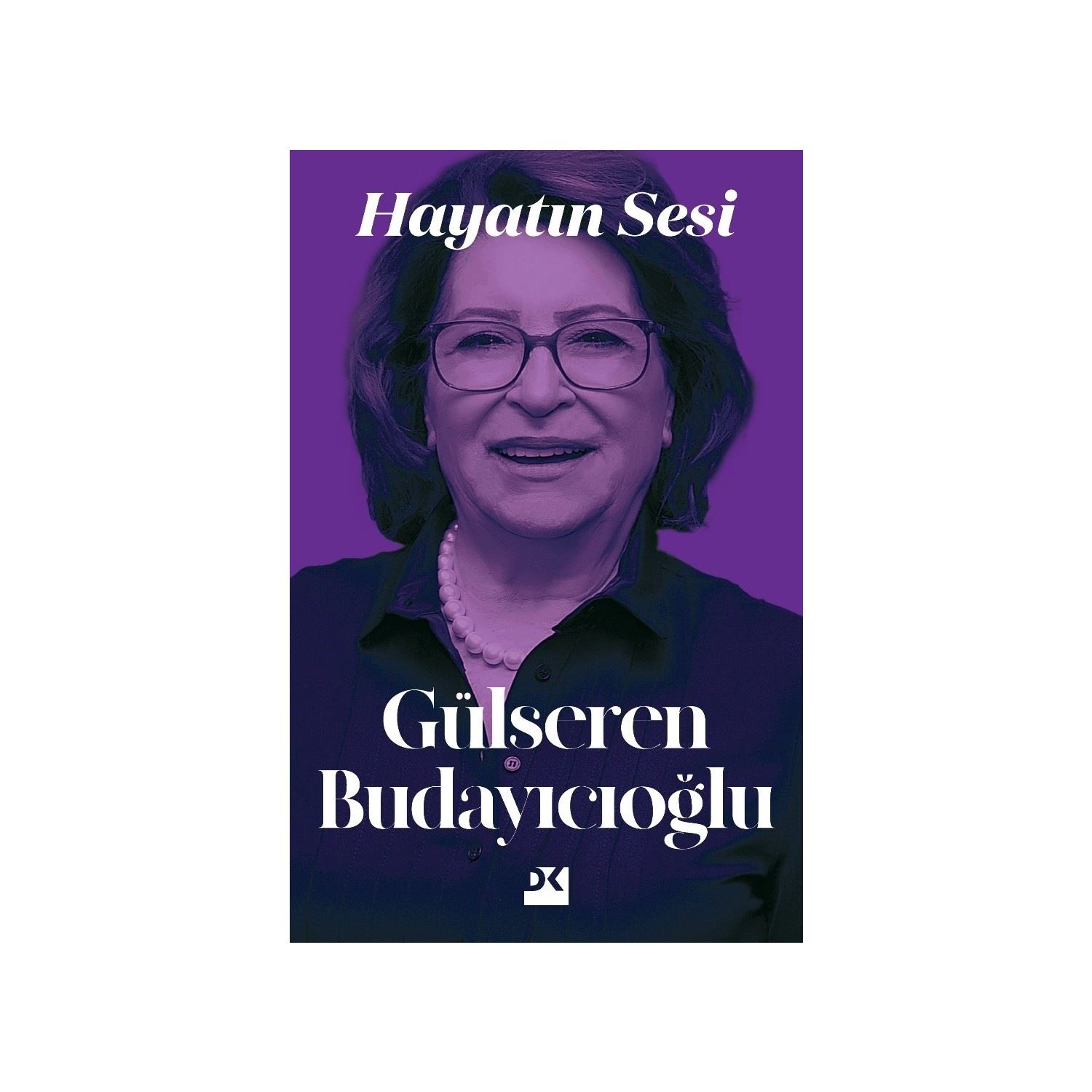 Doğan Kitap Hayatın Sesi Gülseren Budayıcıoğlu Kitabı