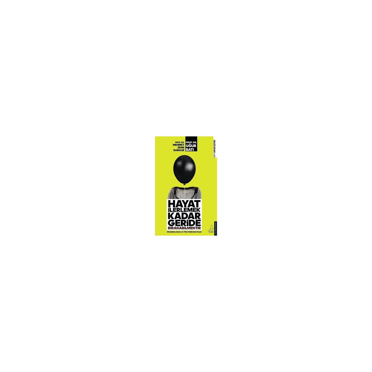 Destek Yayınları Hayat İlerlemek Kadar Geride Bırakabilmektir Mehmet Zihni Sungur Self-Help Book