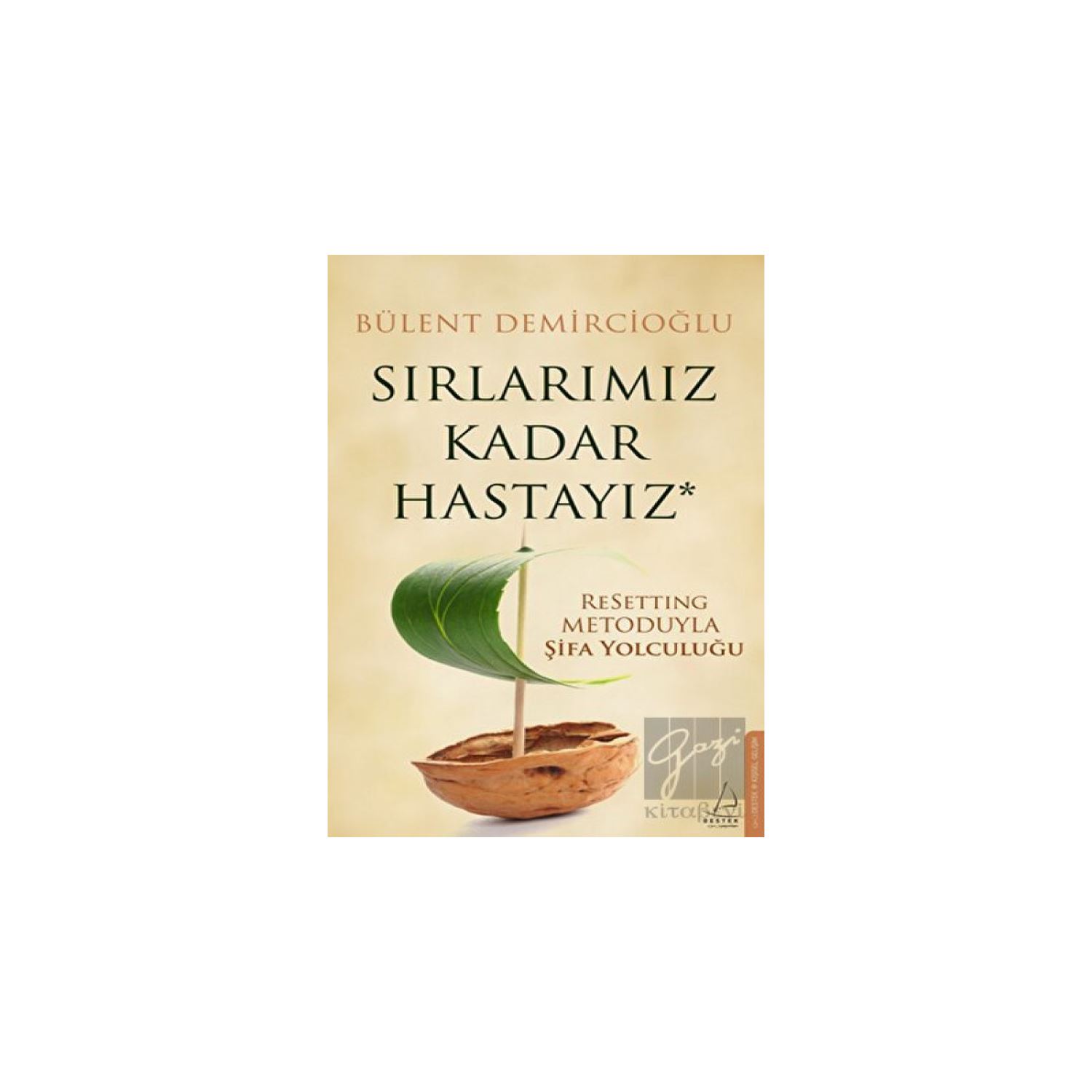 Sırlarımız Kader Hastayız