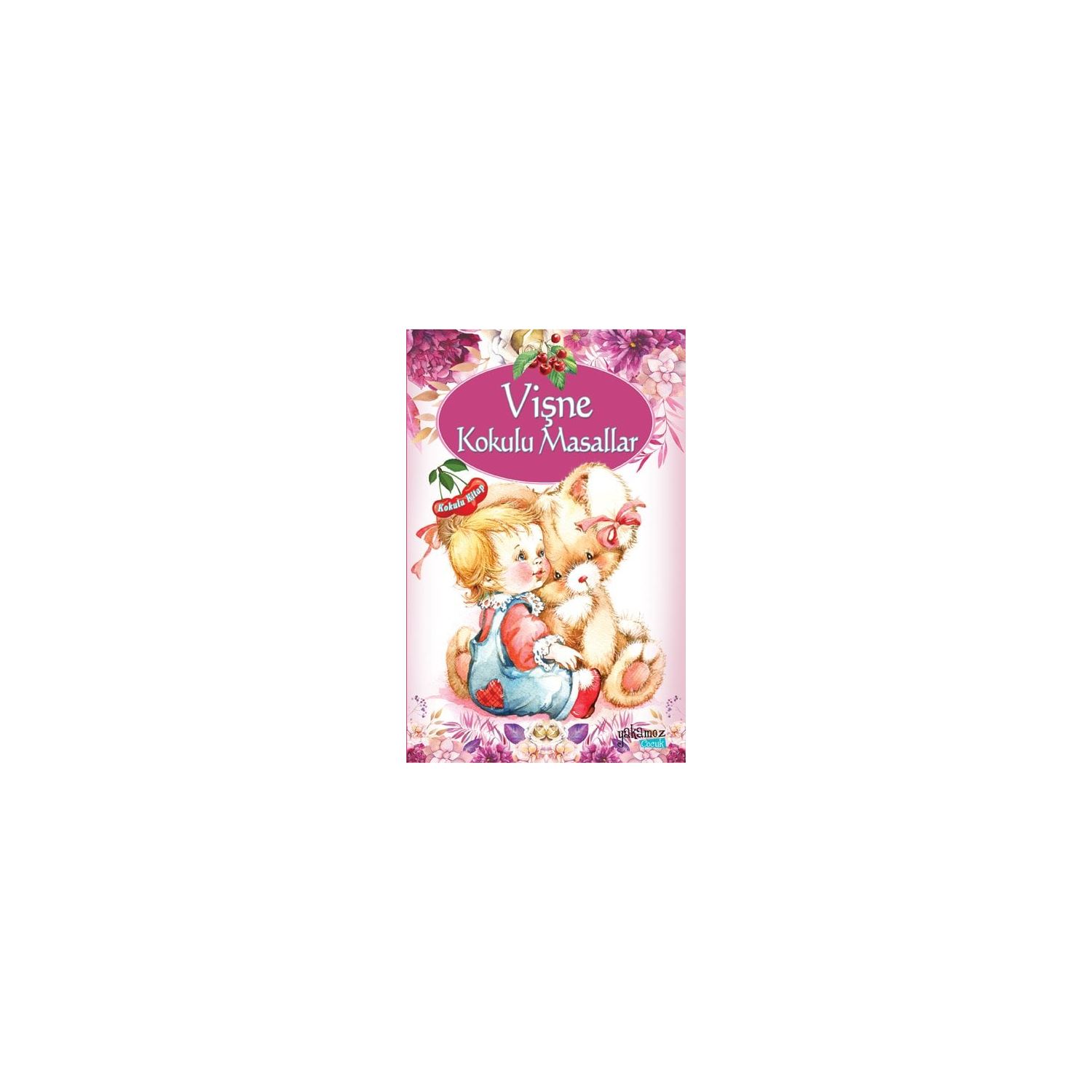 Yakamoz Yayınları Vişne Kokulu Masallar Children's Fairy Tale Book 9786053849568